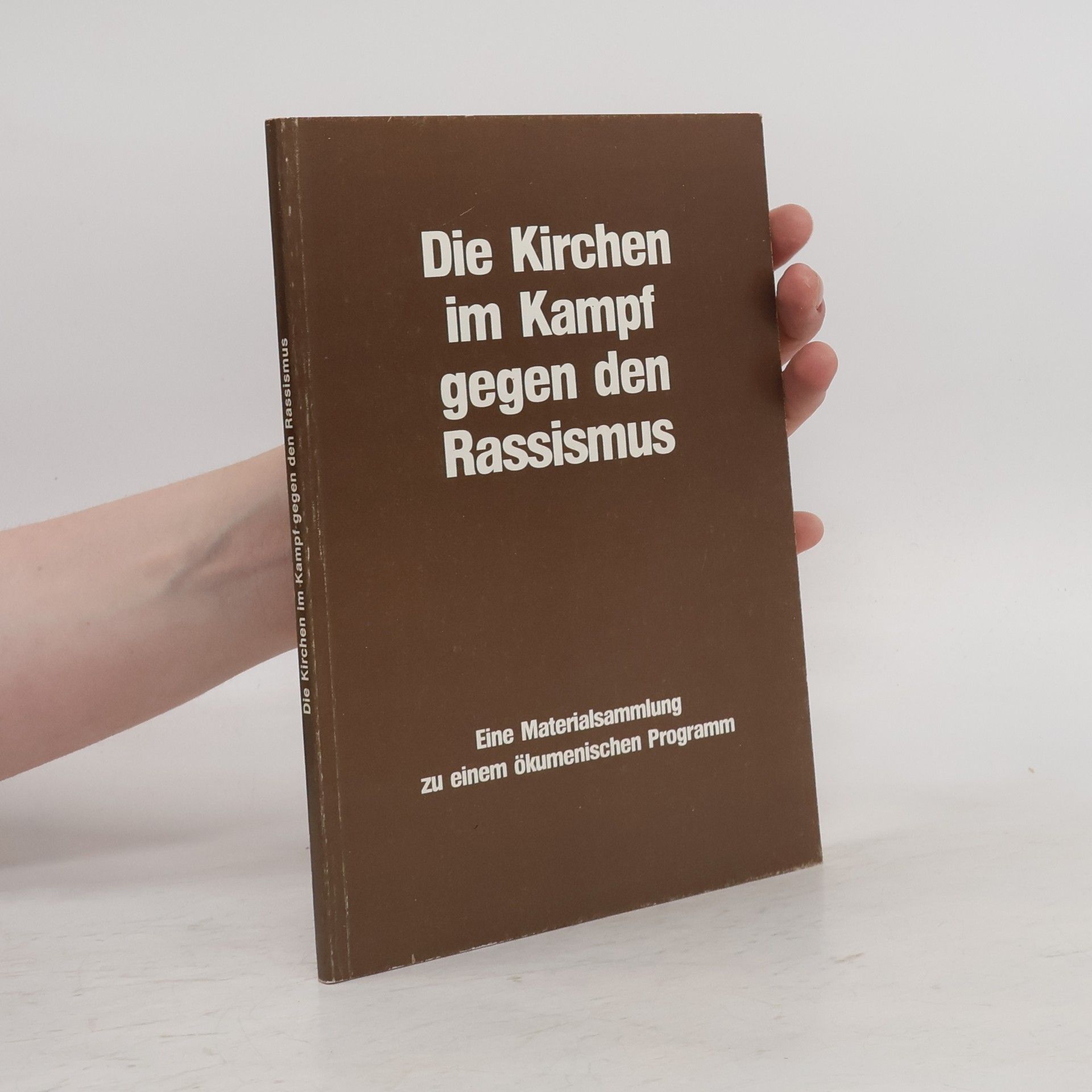 Autorenkollektiv Die Kirchen im Kampf gegen den Rassismus