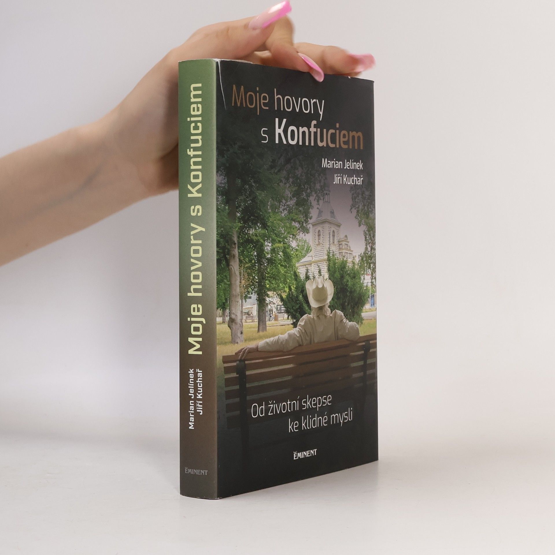 Jiří Kuchař Moje hovory s Konfuciem. Od životní skepse ke klidné mysli