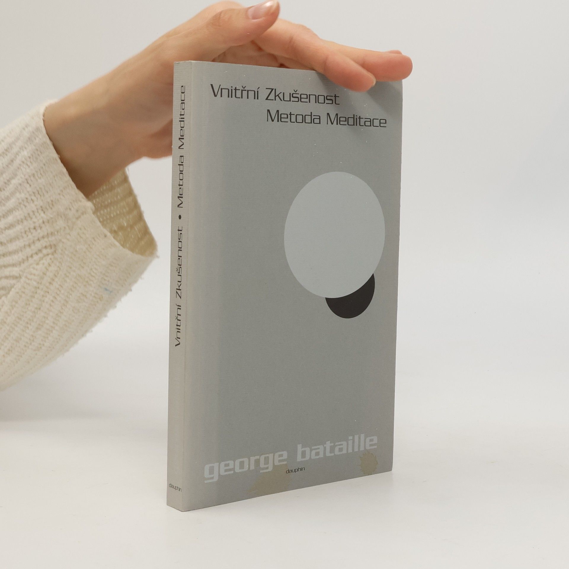 Georges Bataille Vnitřní zkušenost / Metoda meditace
