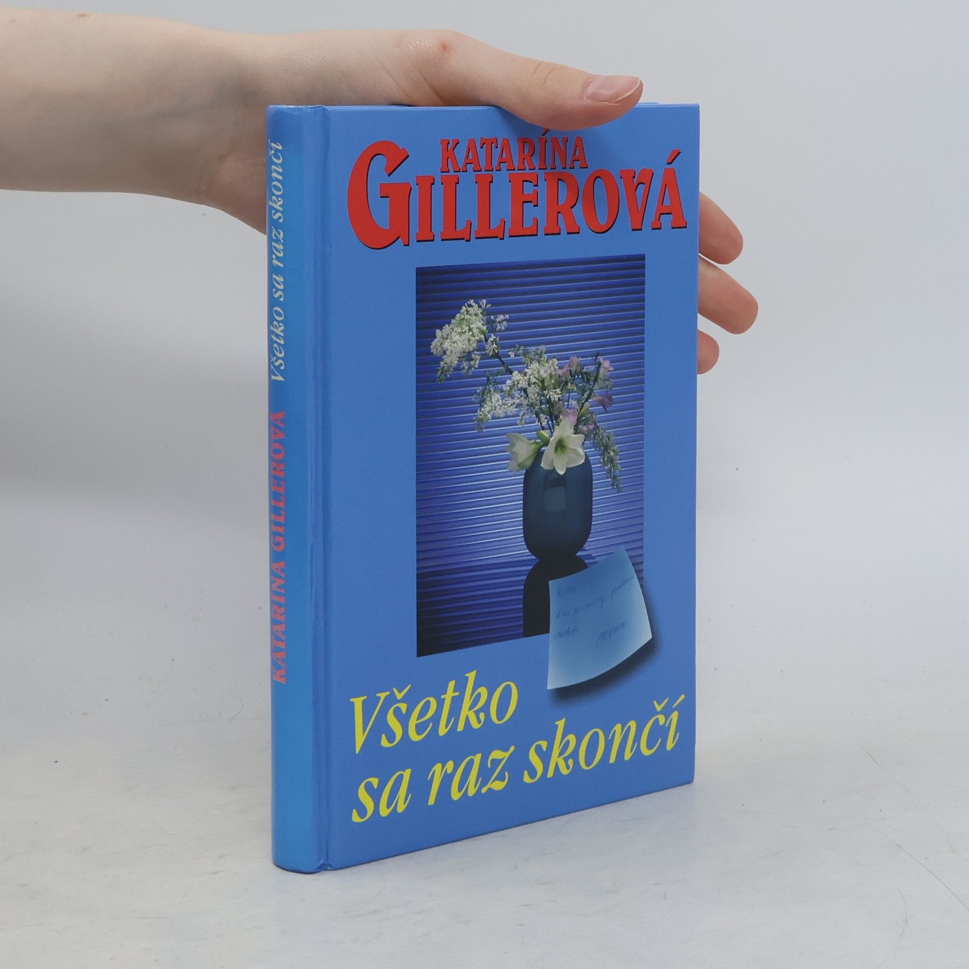 Katarína Gillerová Všetko sa raz skončí