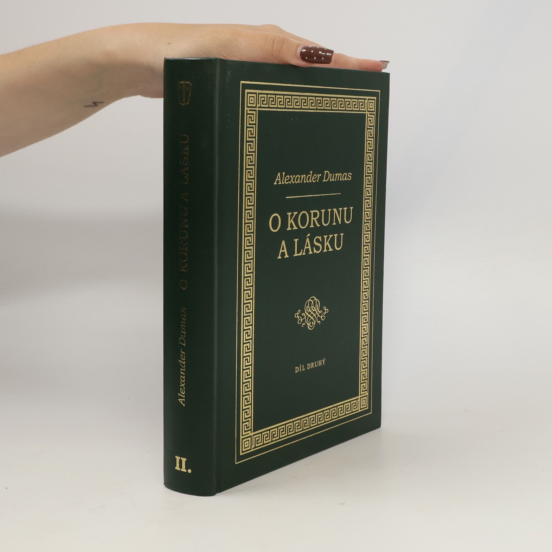 Alexandre Dumas O korunu a lásku - díl druhý