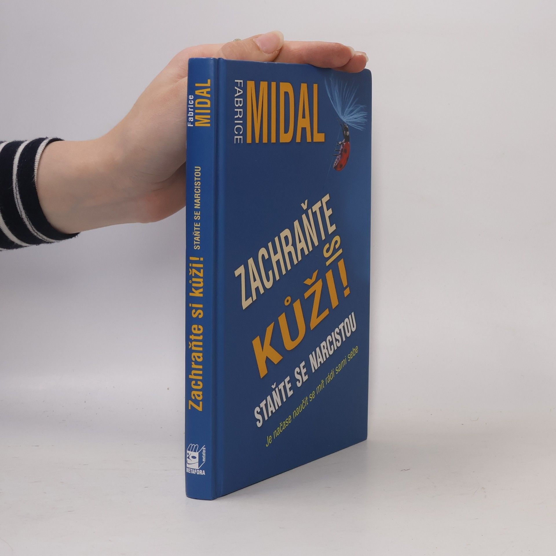 Zdeňka Fromková Zachraňte si kůži. Staňte se narcistou