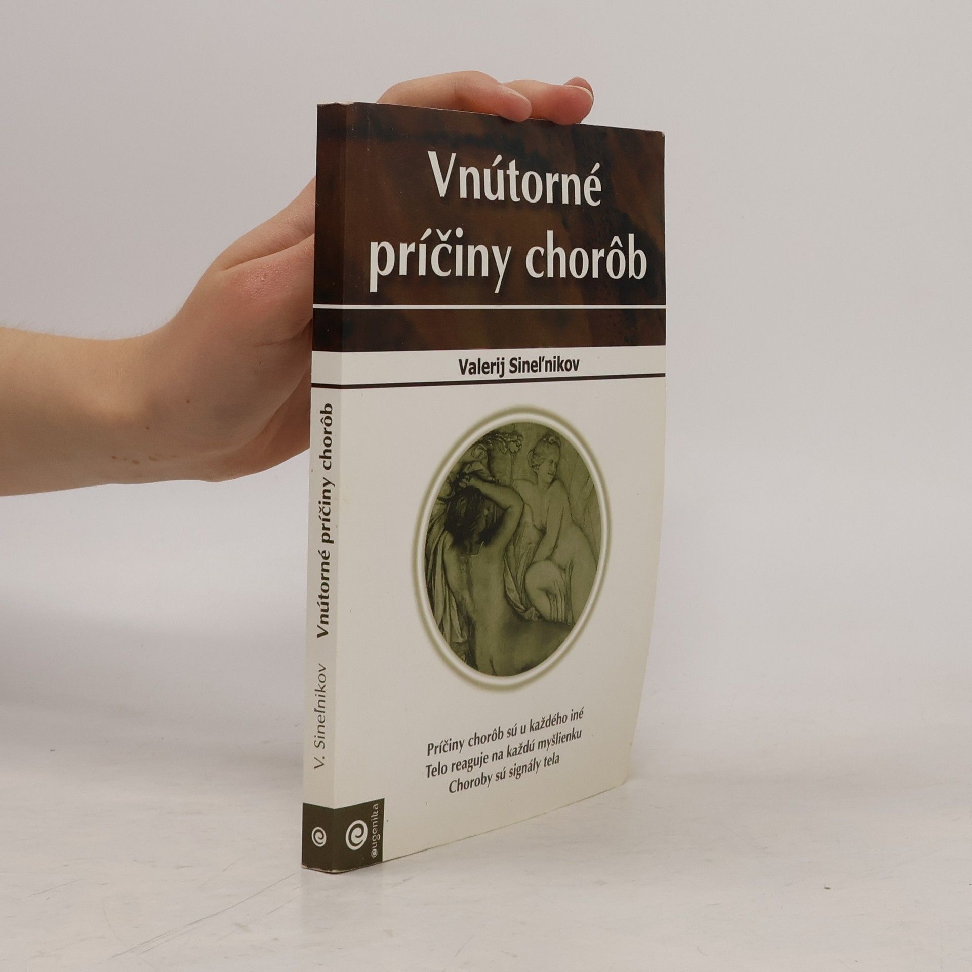 Valerij Vladimirovič Sinel‘nikov Vnútorné príčiny chorôb