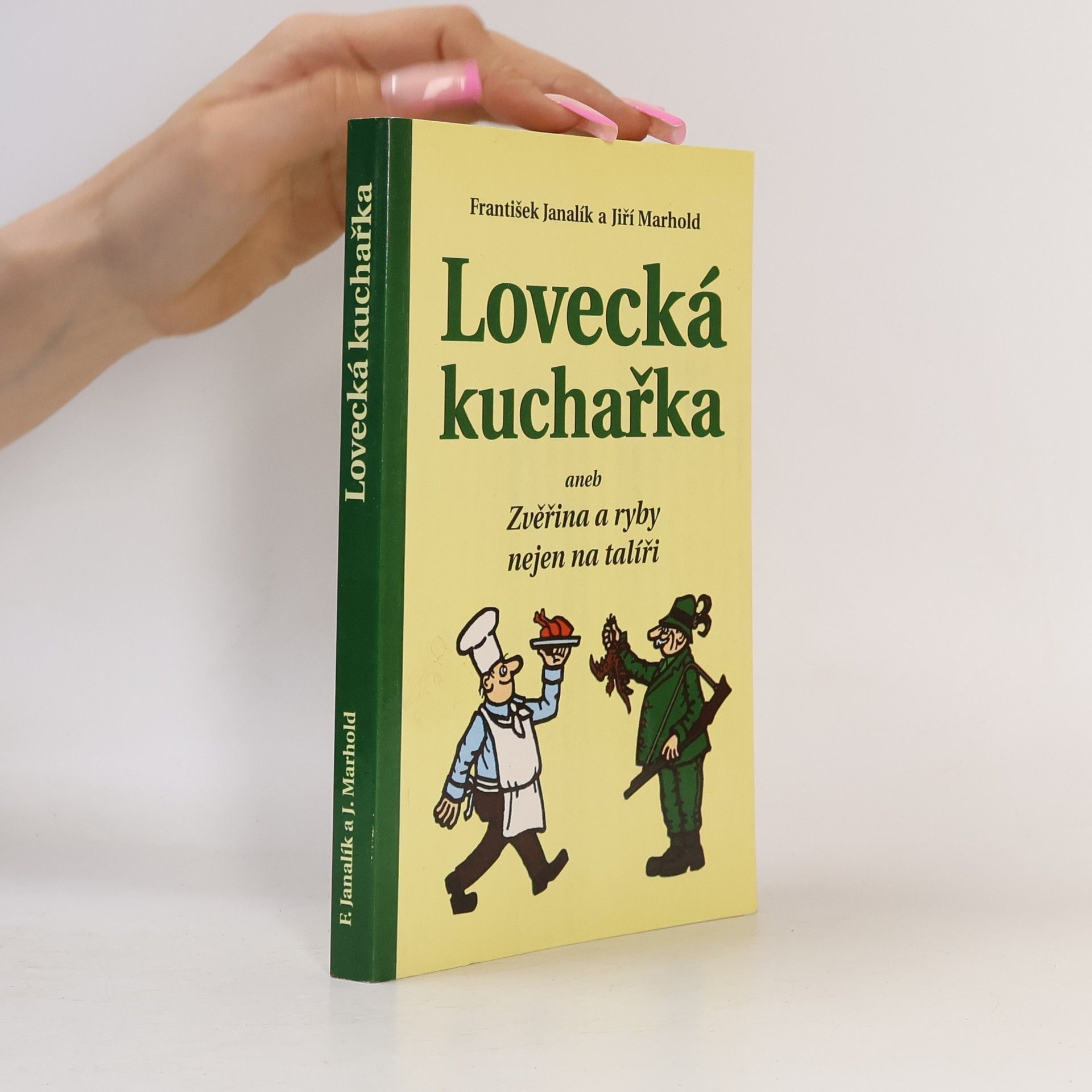 Jiří Winter Neprakta Lovecká kuchařka aneb Zvěřina a ryby nejen na talíři