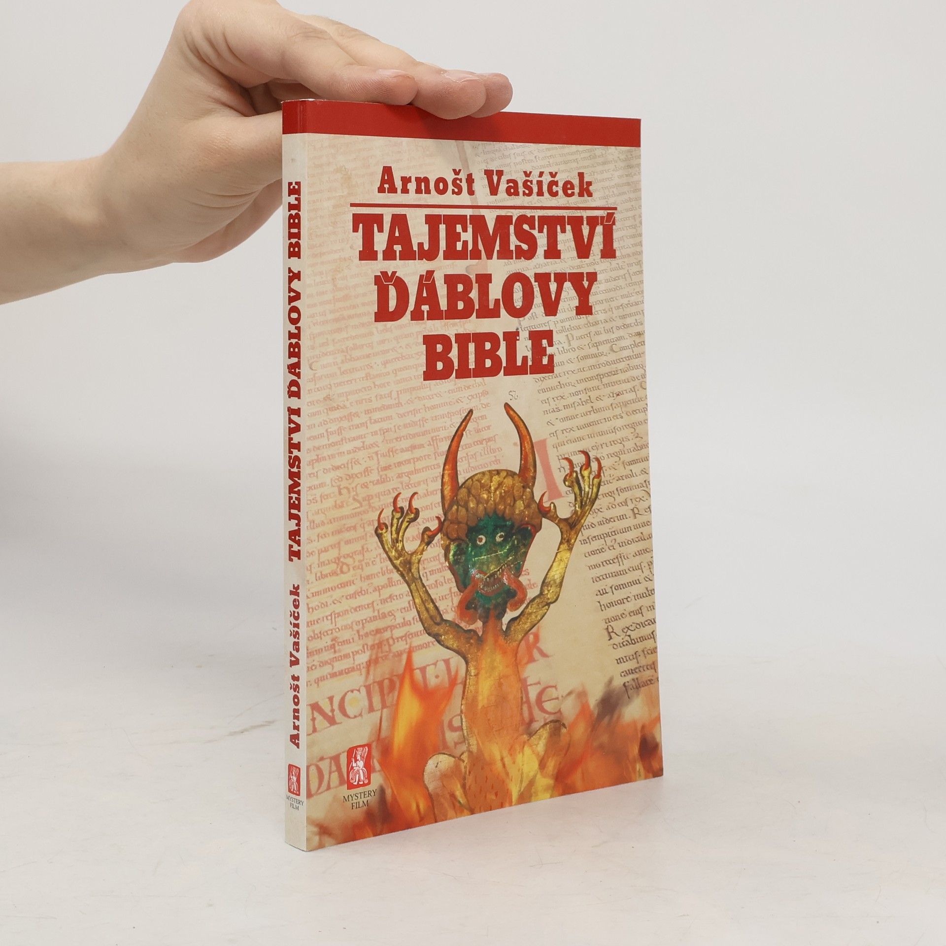 Arnošt Vašíček Tajemství Ďáblovy bible : nastaly poslední dny lidstva? : proroctví ukryté v nejpodivnější knize světa