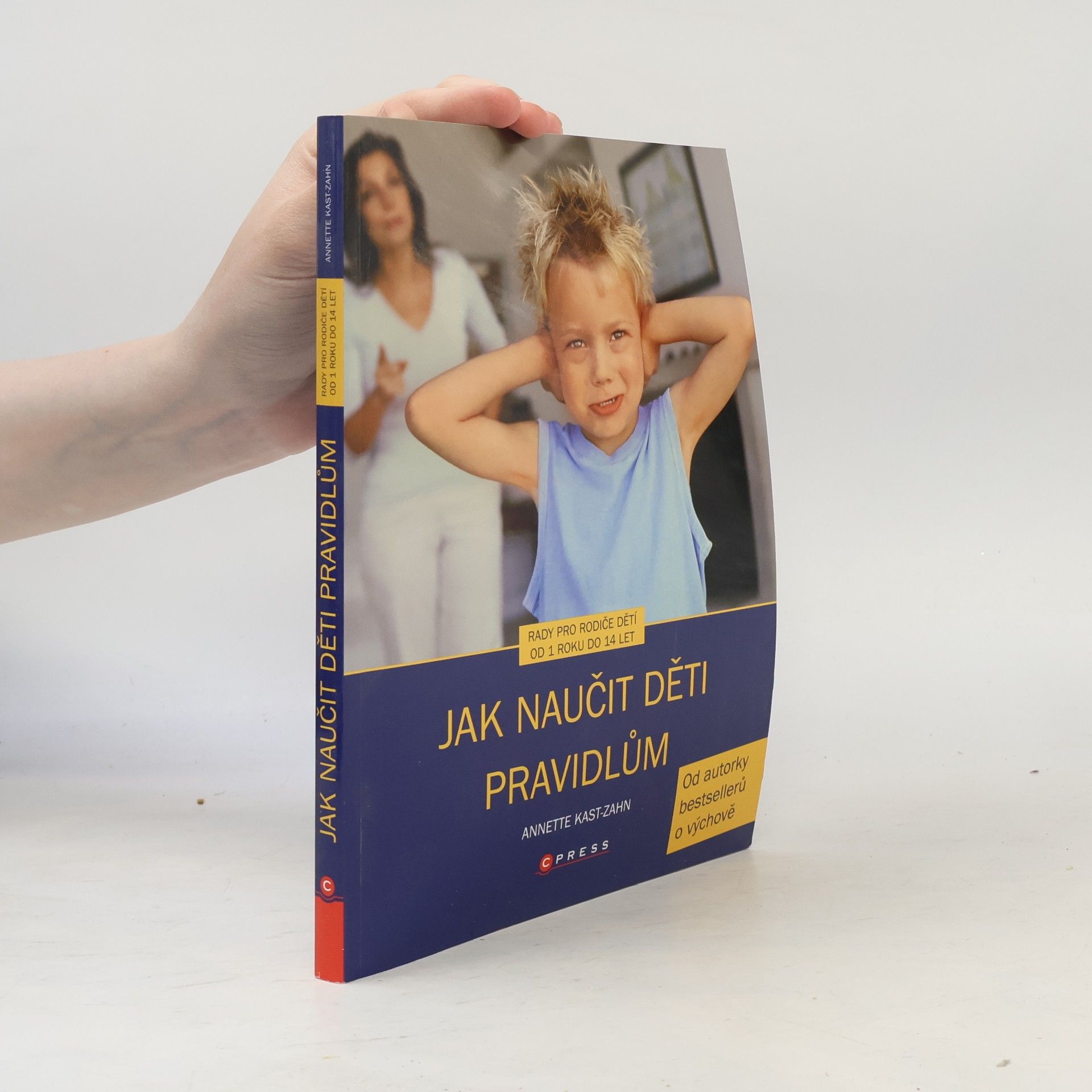 Annette Kast-Zahn Jak naučit děti pravidlům.