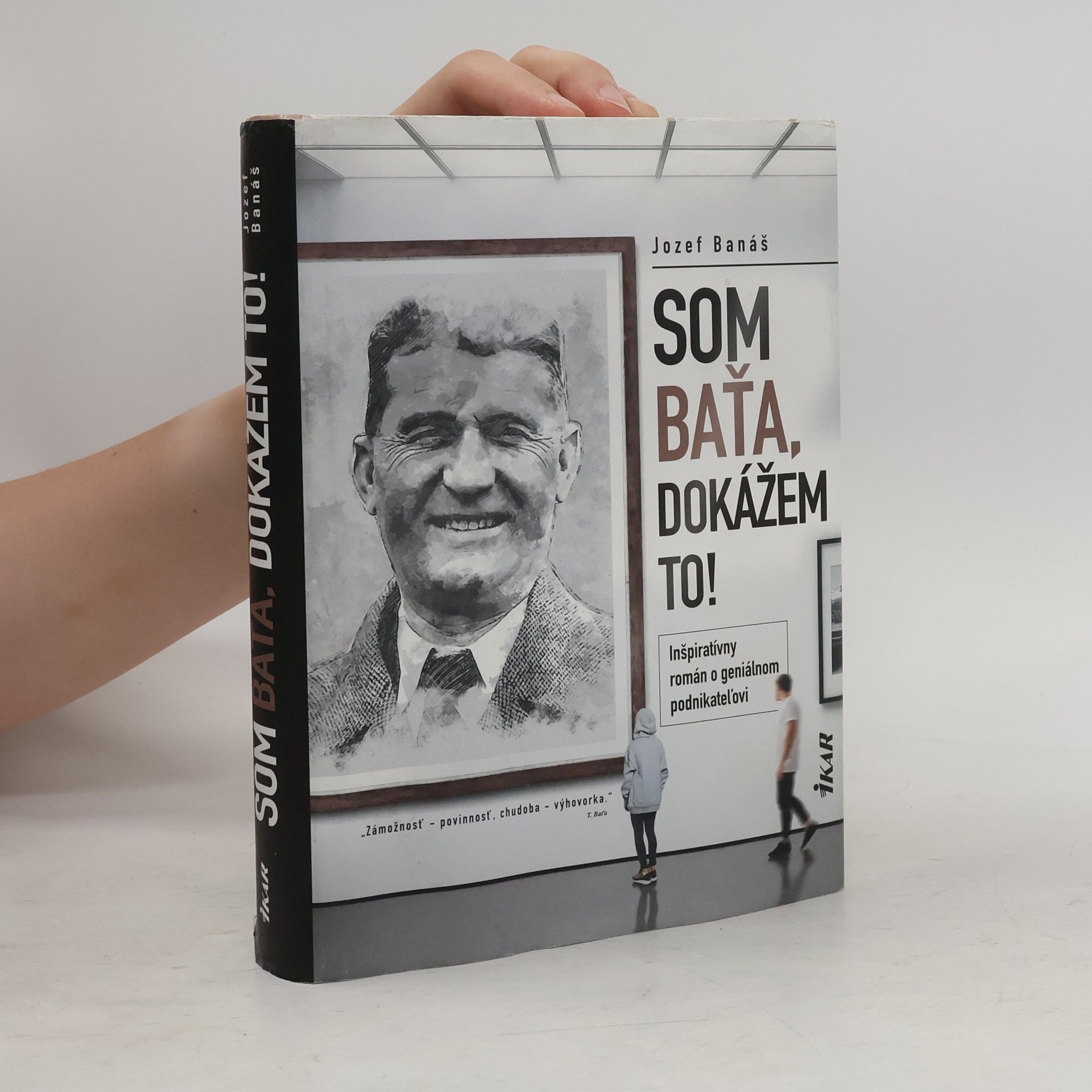 Jozef Banáš Som Baťa, dokážem to!