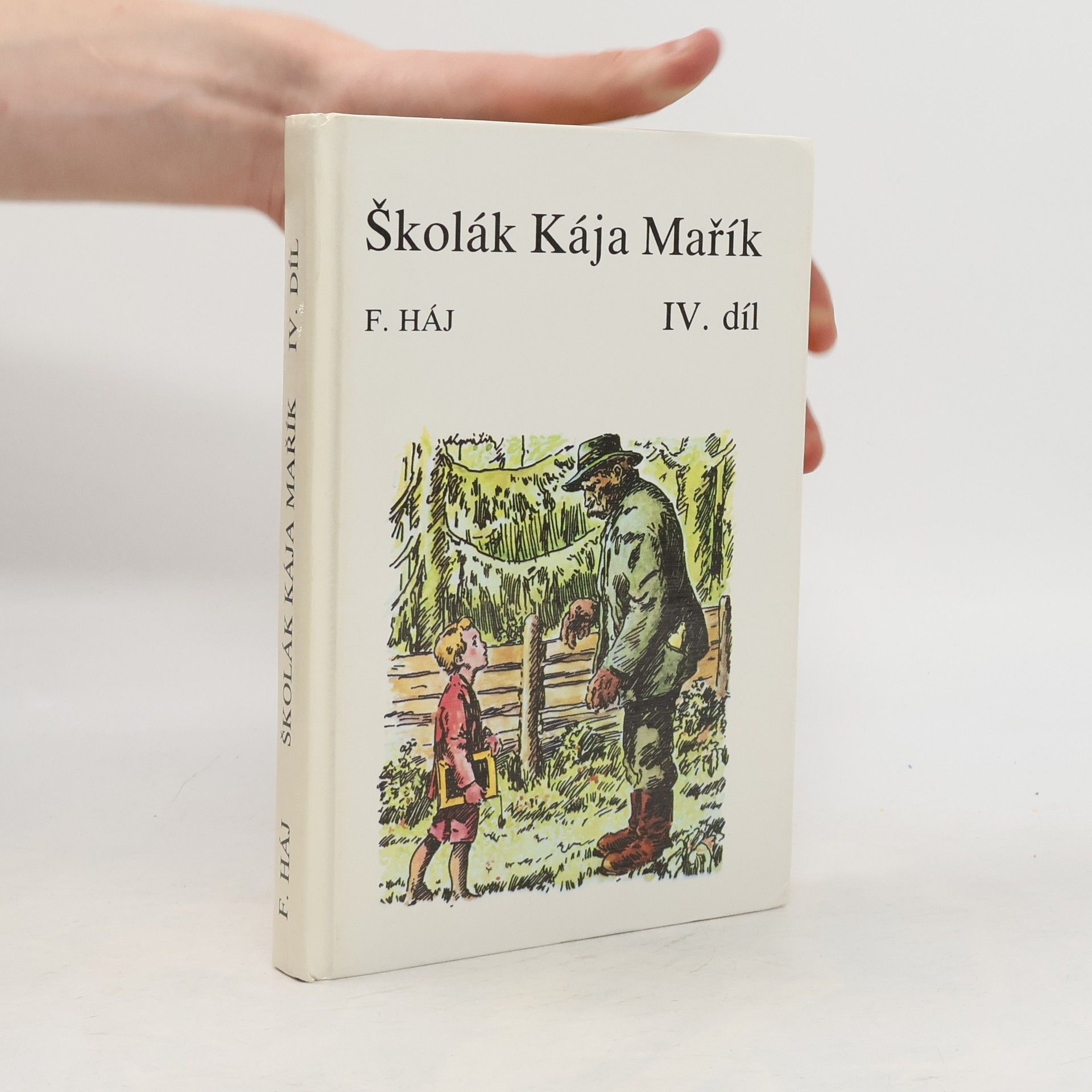 Felix Háj Školák Kája Mařík IV.