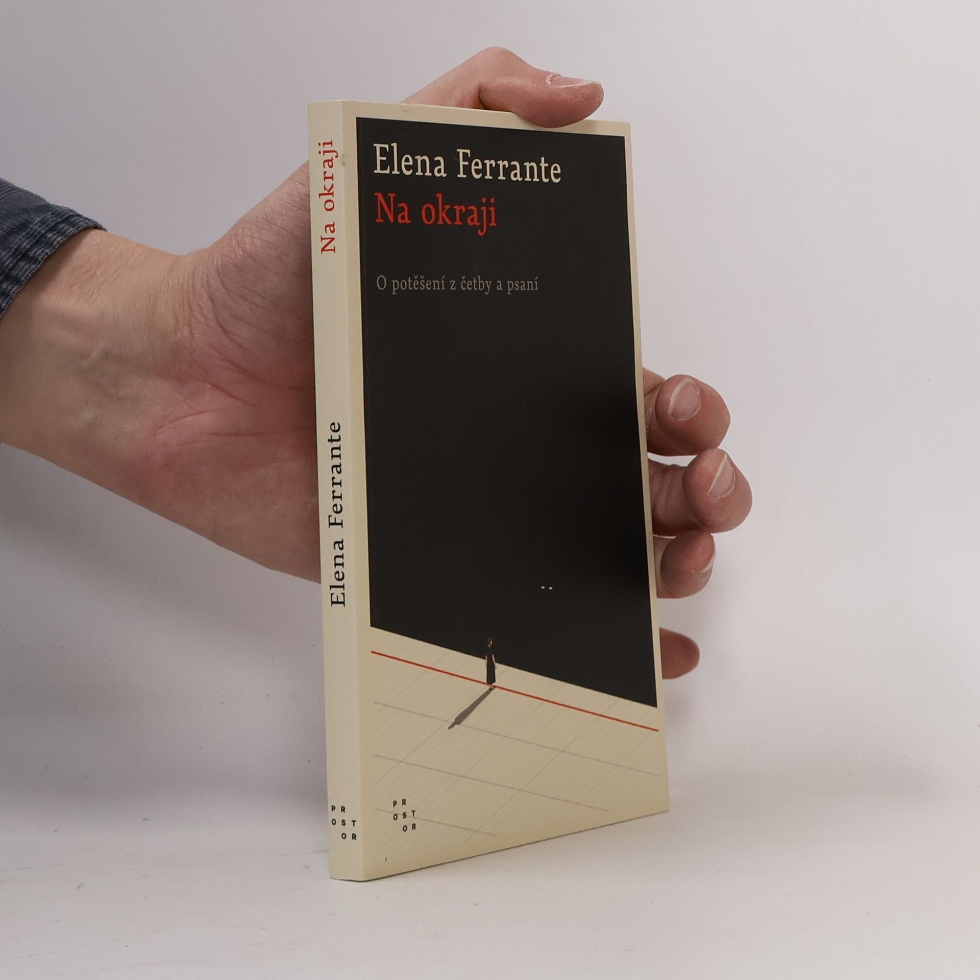 Elena Ferrante Na okraji : o potěšení z četby a psaní