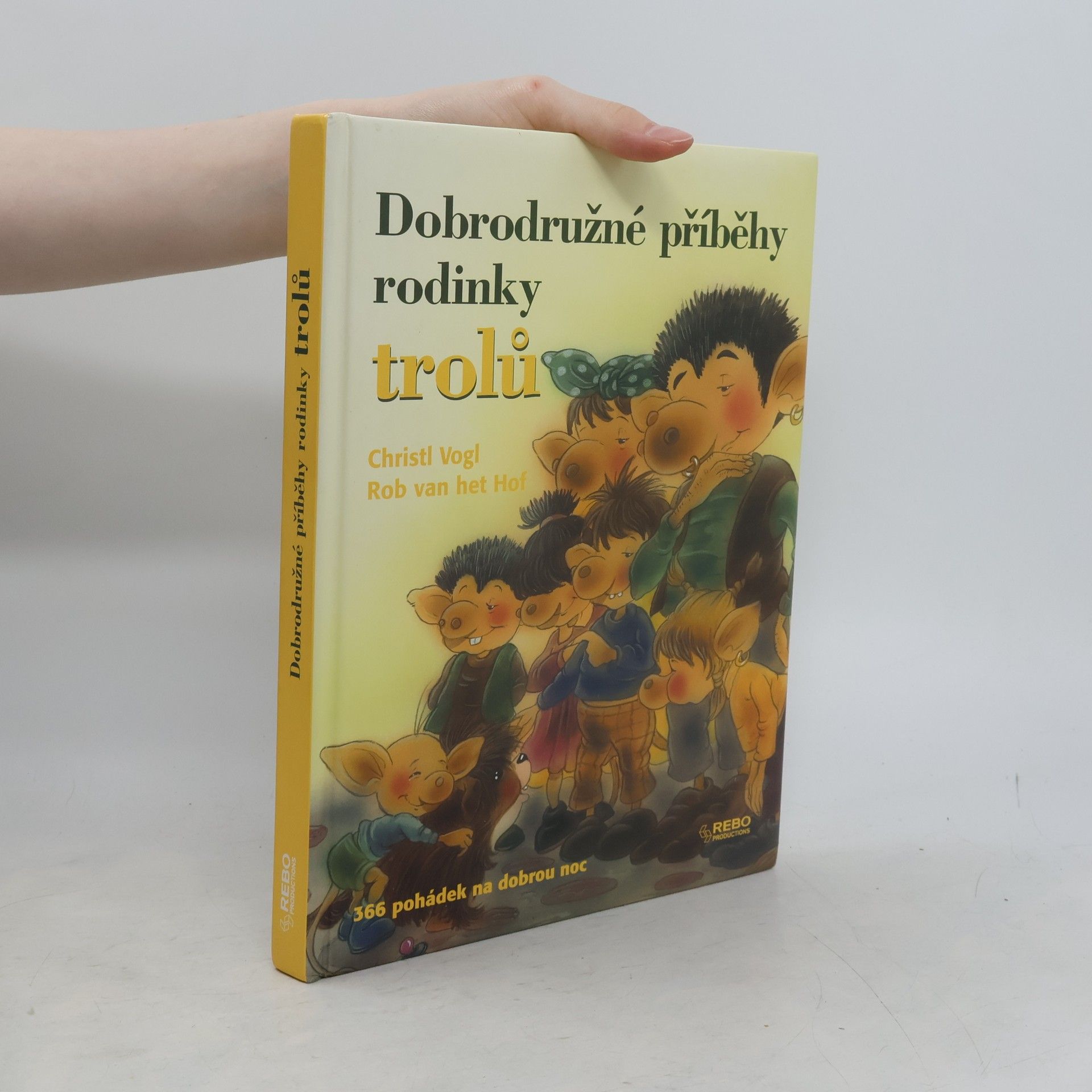Rob van het Hof Dobrodružné příběhy rodinky trolů. 366 pohádek na dobrou noc
