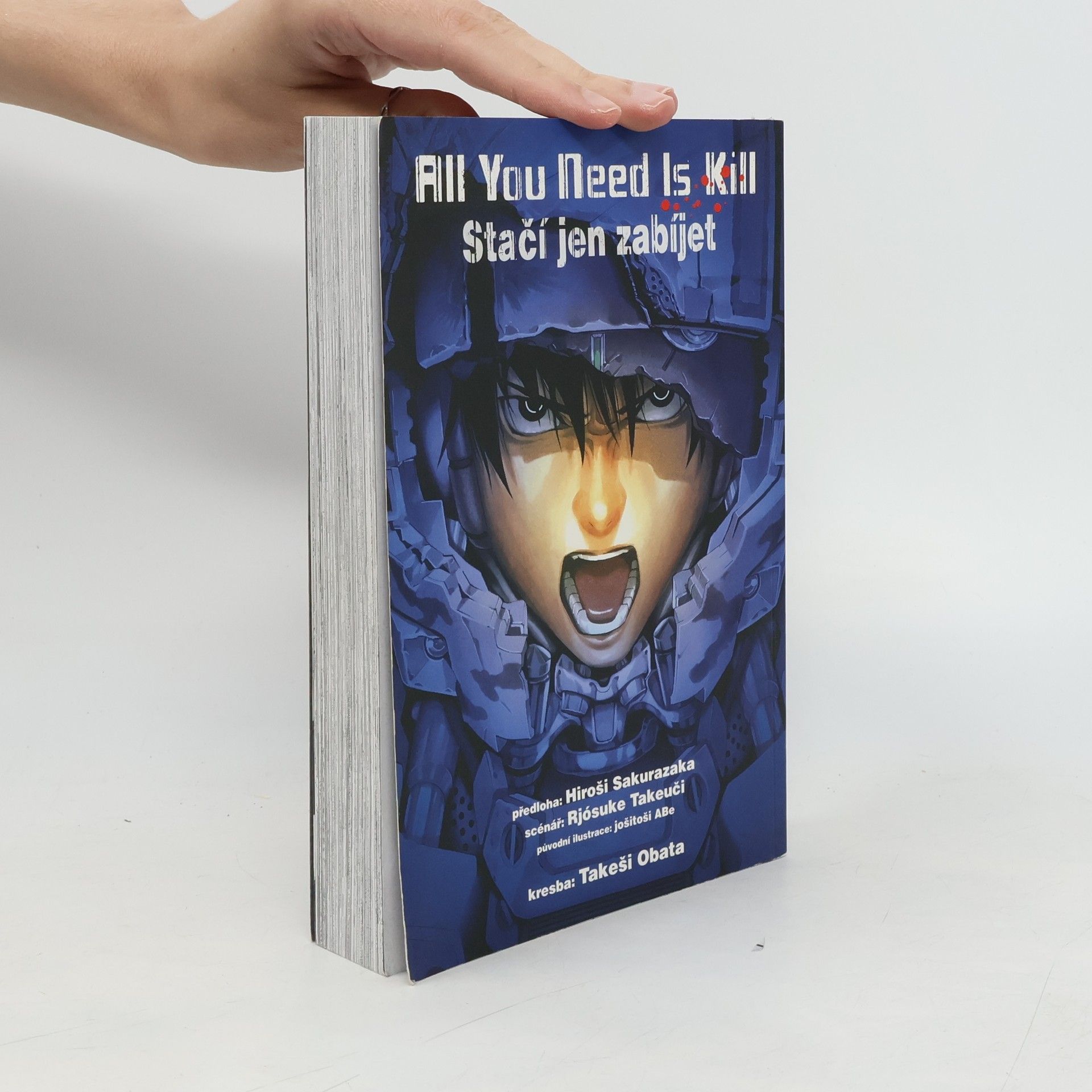 Hiroshi Sakurazaka All you need is kill = Stačí jen zabíjet