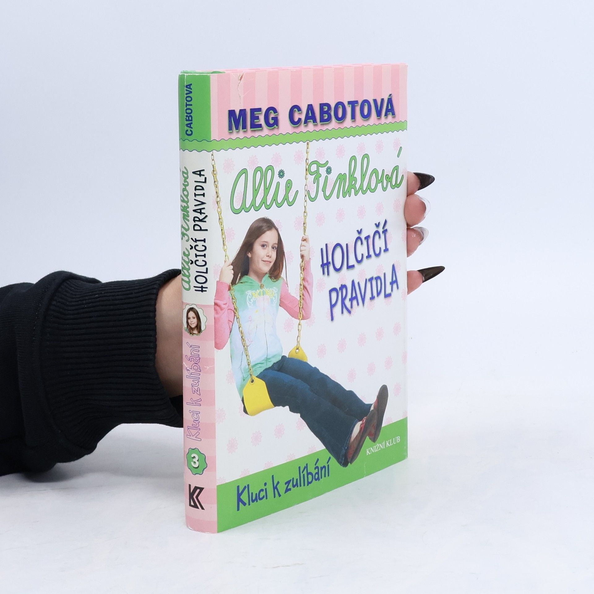 Patricia Cabot Allie Finklová. Holčičí pravidla 3. Kluci k zulíbání