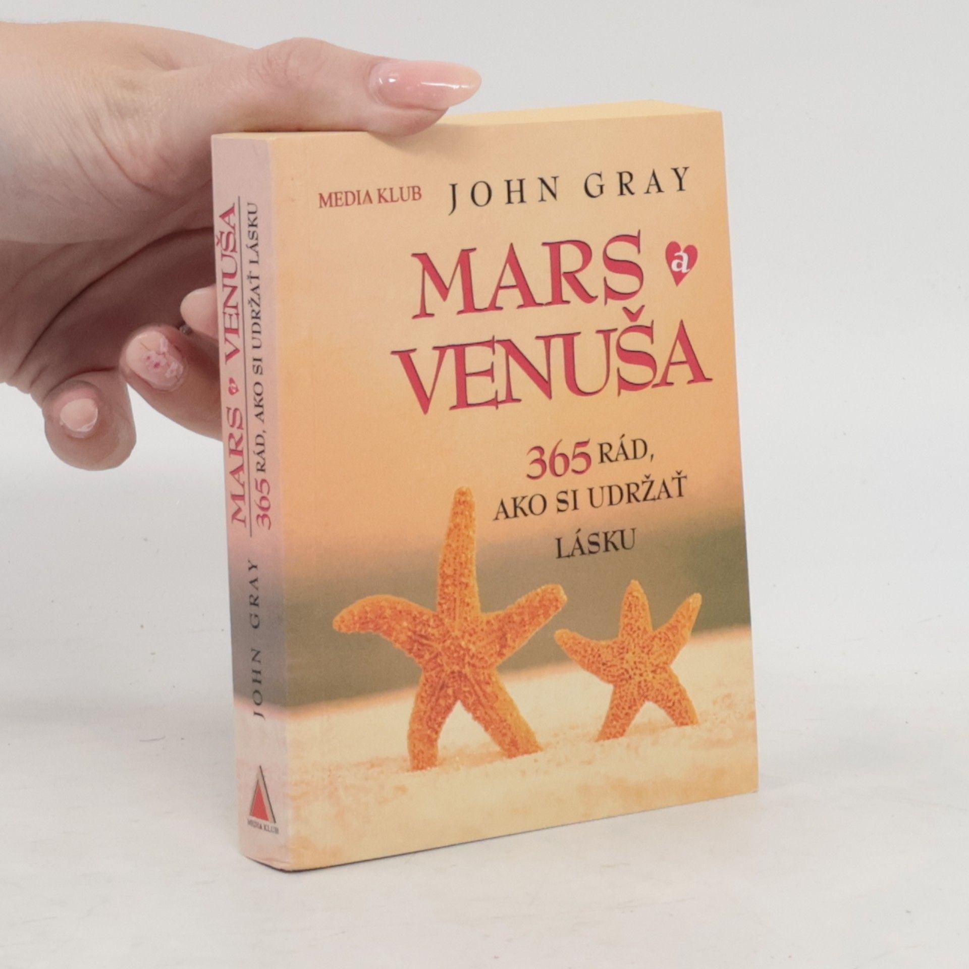 John Gray Mars a Venuša. 365 rád, ako si udržať lásku