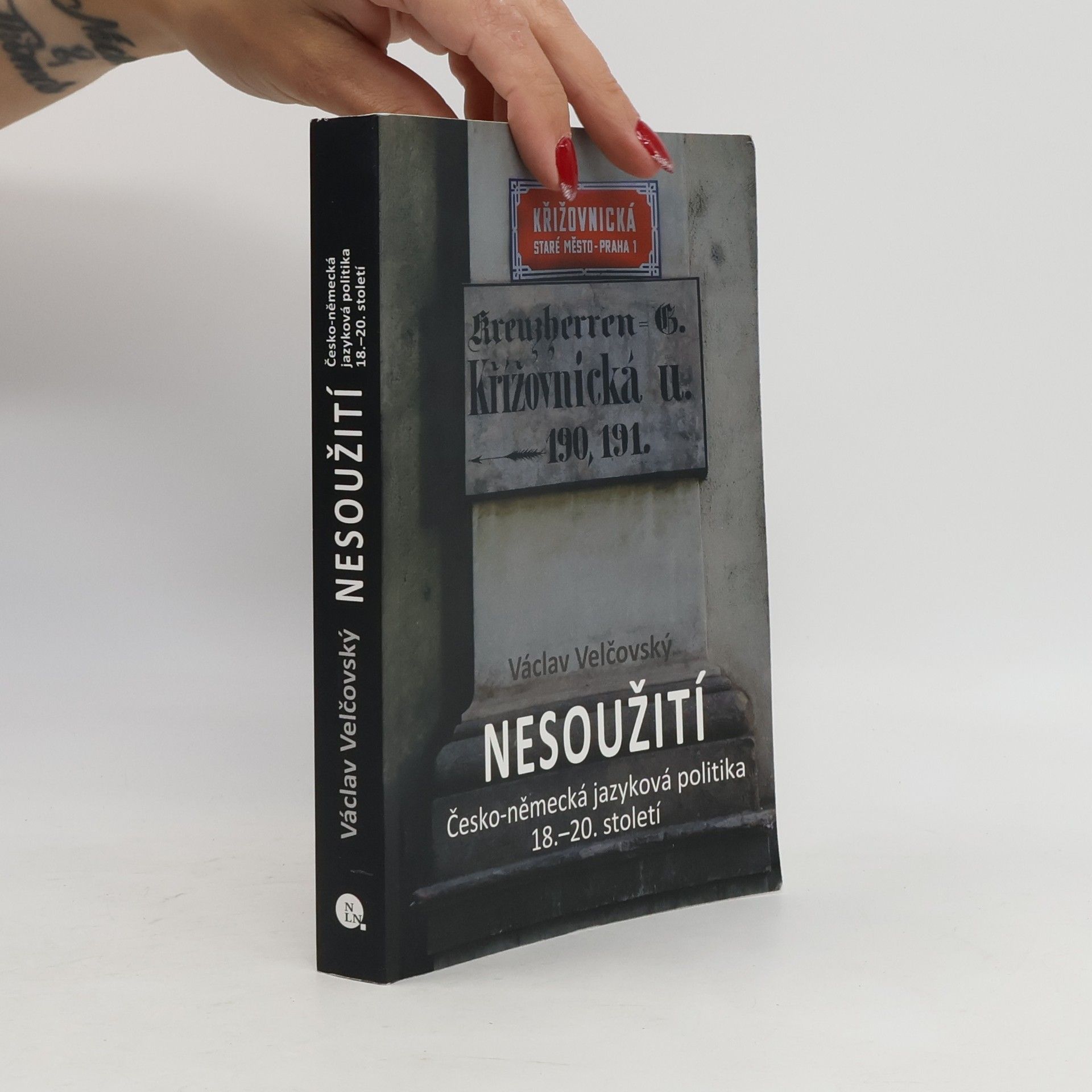 Václav Velčovský Nesoužití : česko-německá jazyková politika 18.-20. století