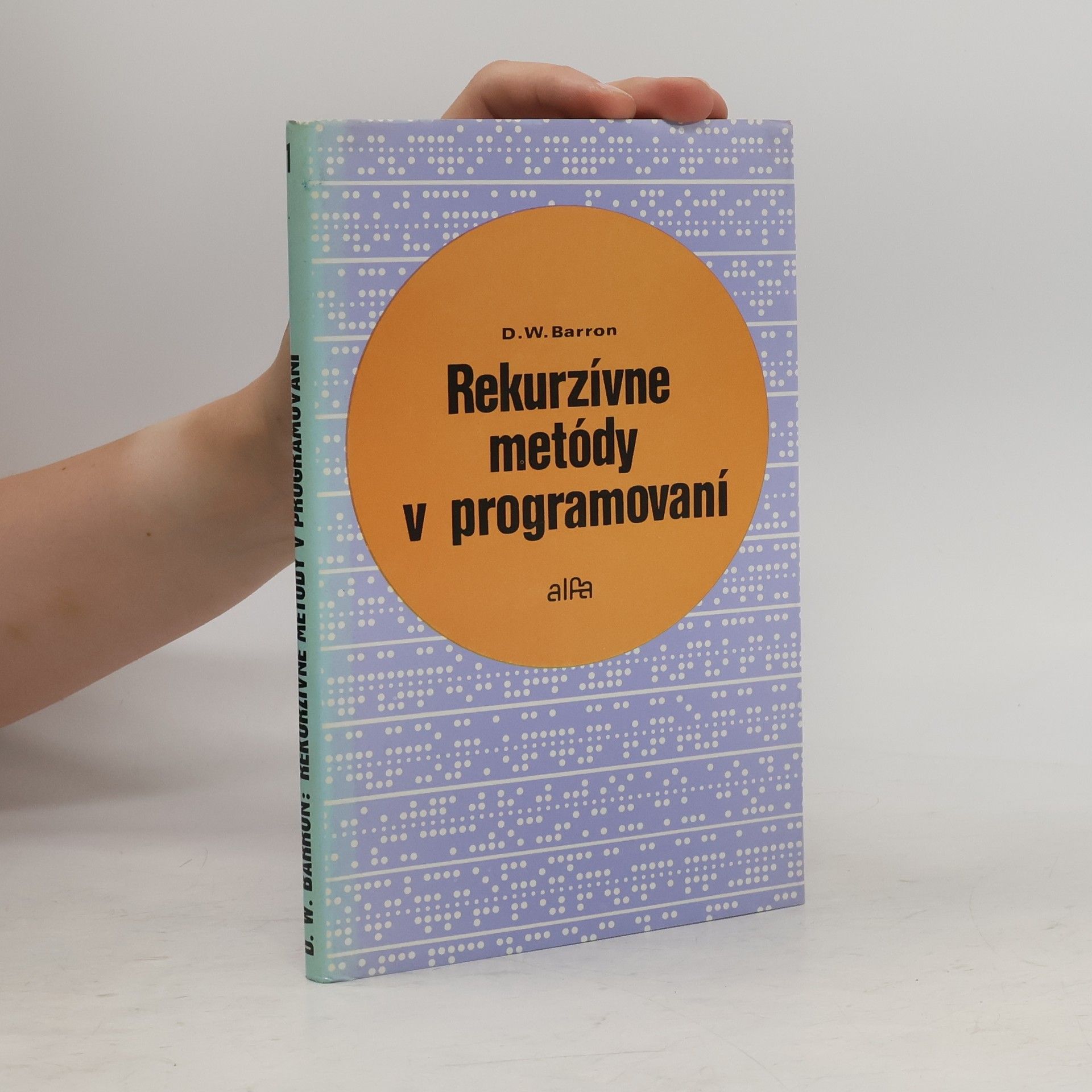 D. W. Barron Rekurzívne metódy v programovaní