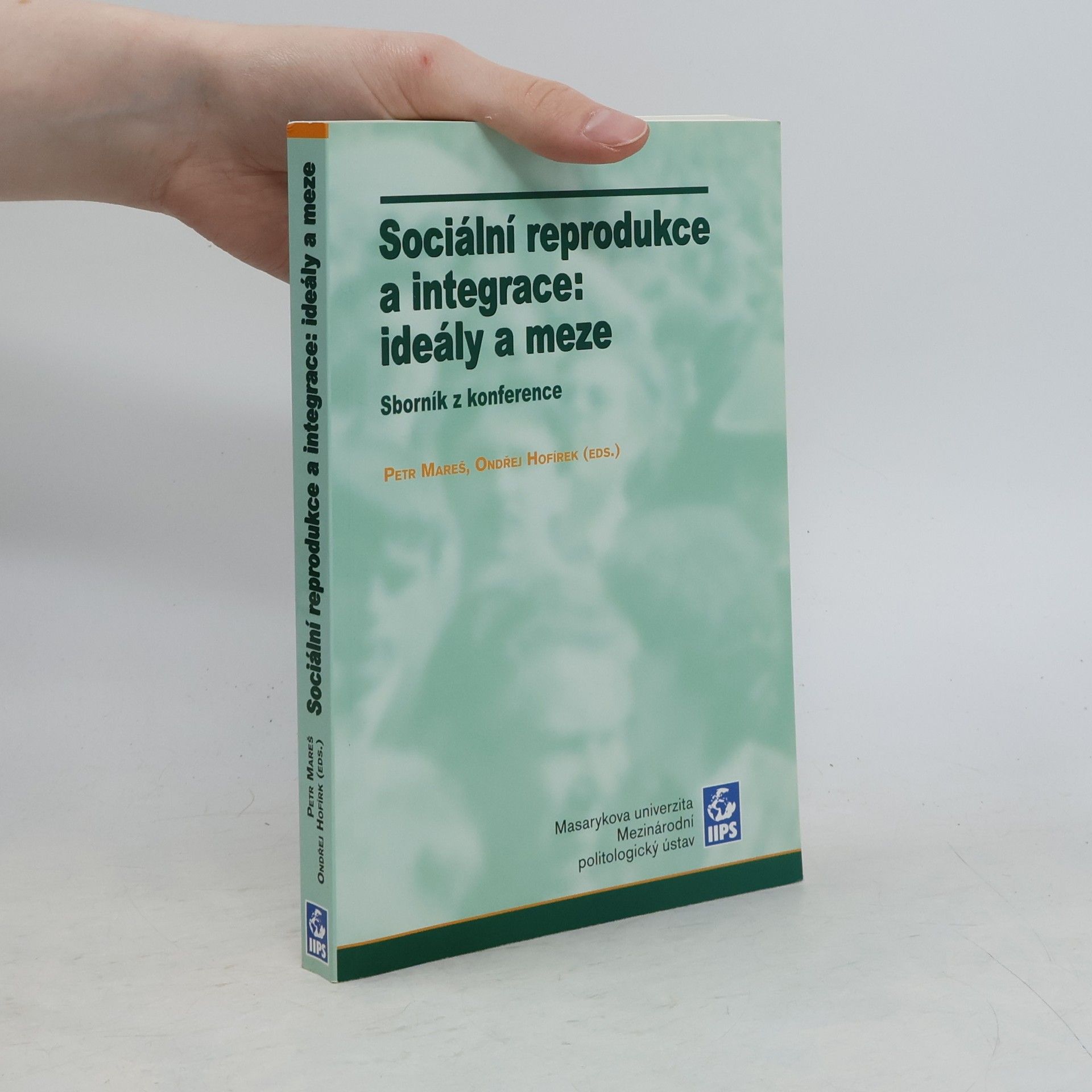 Sociální reprodukce a integrace: ideály a meze : sborník z konference