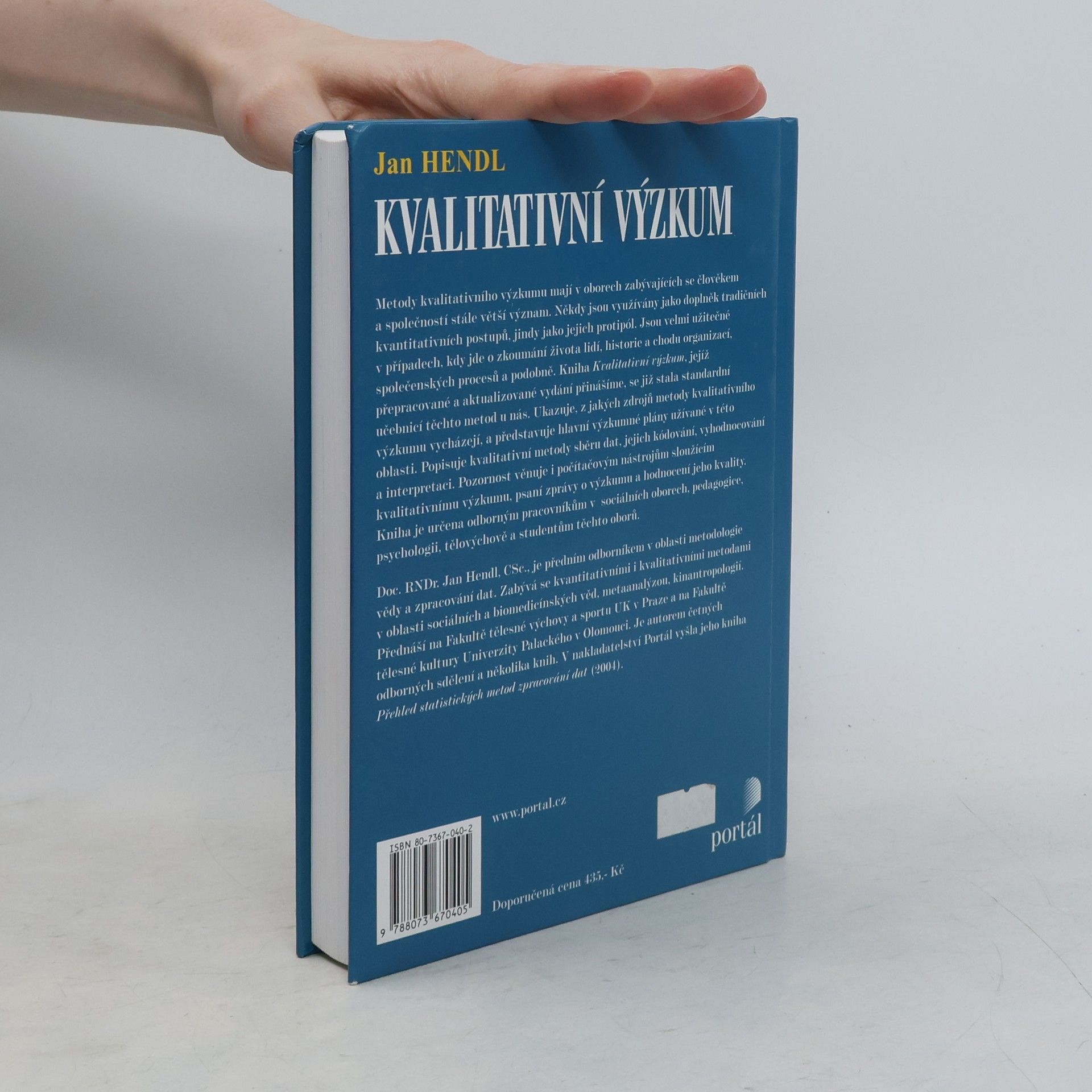 Jan Hendl Kvalitativní výzkum: Základní metody a aplikace