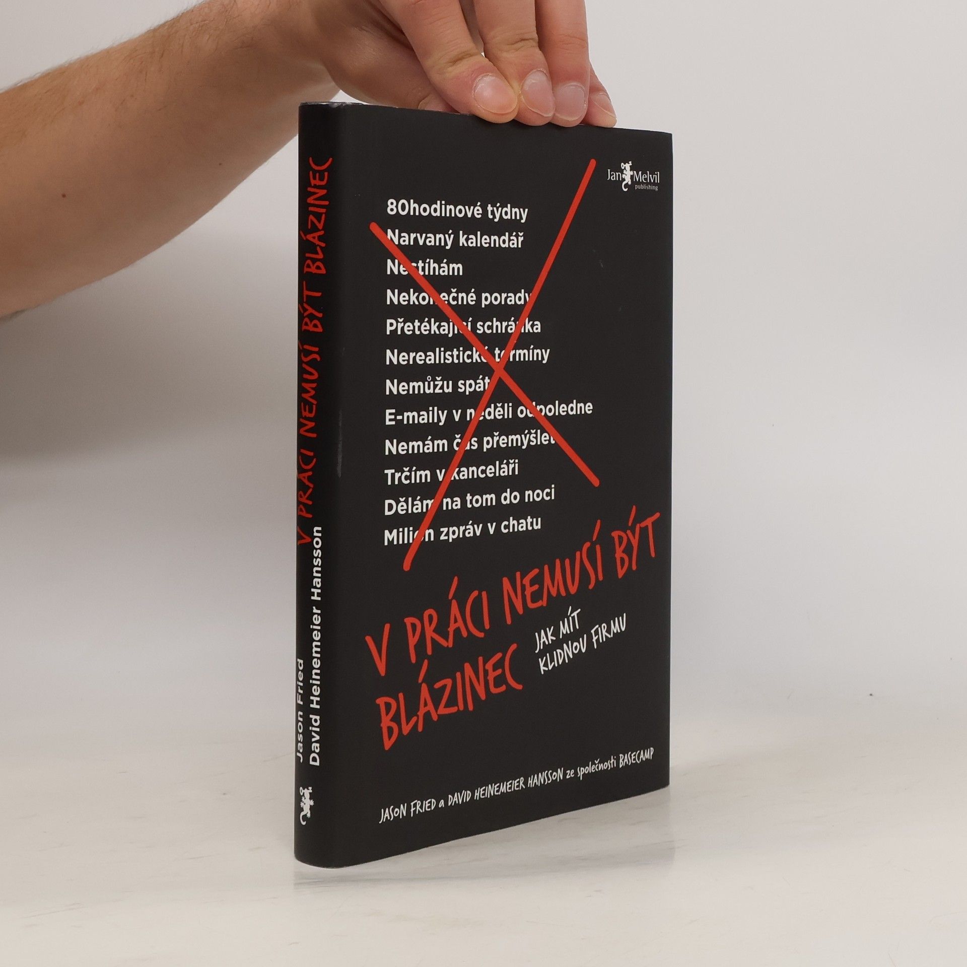 Jason Fried V práci nemusí být blázinec