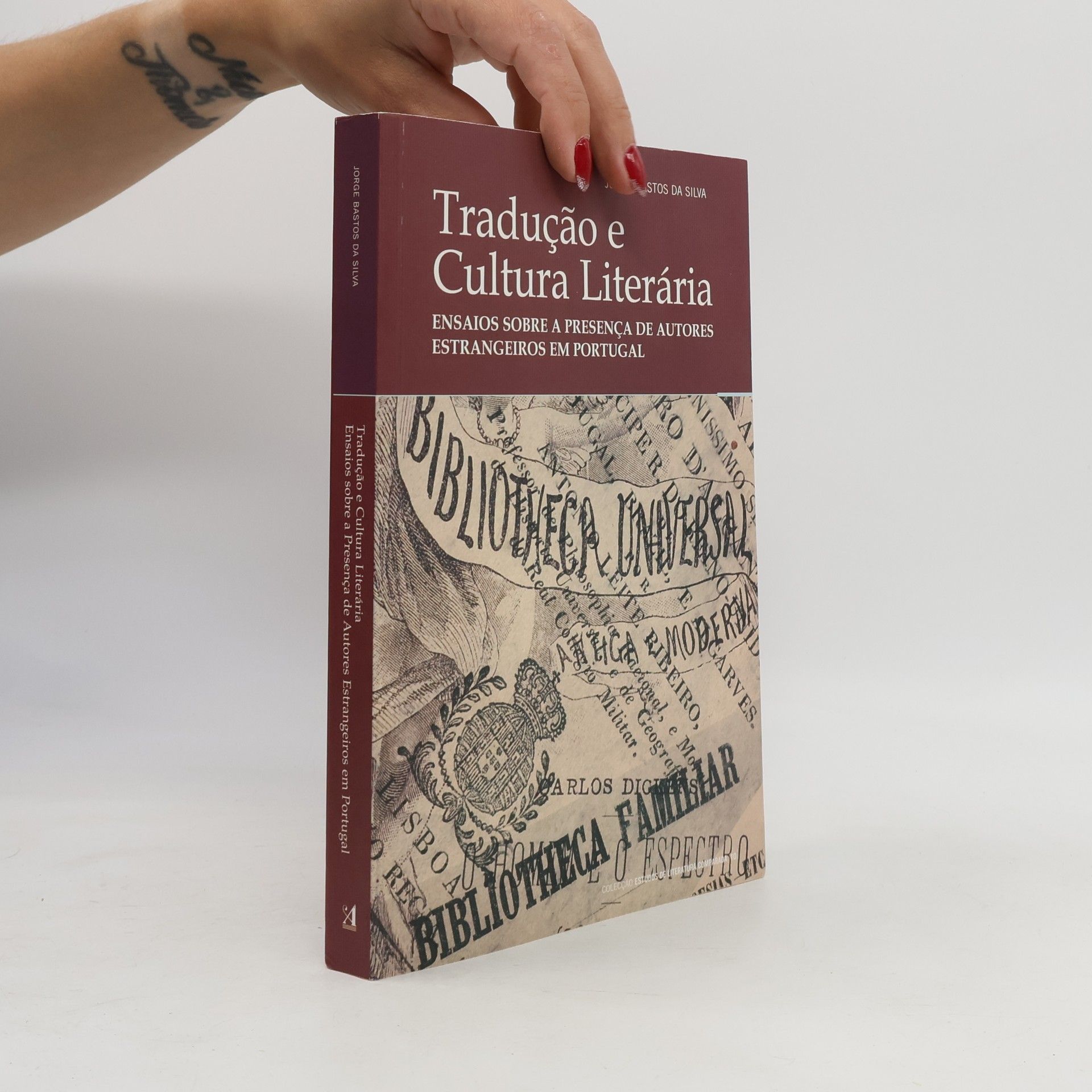 Jorge Bastos da Silva Estudos de Literatura Comparada: Tradução e cultura literária