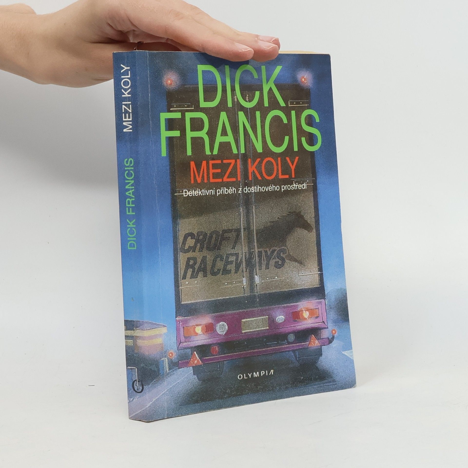 Dick Francis Mezi koly. Detektivní příběh z dostihového prostředí