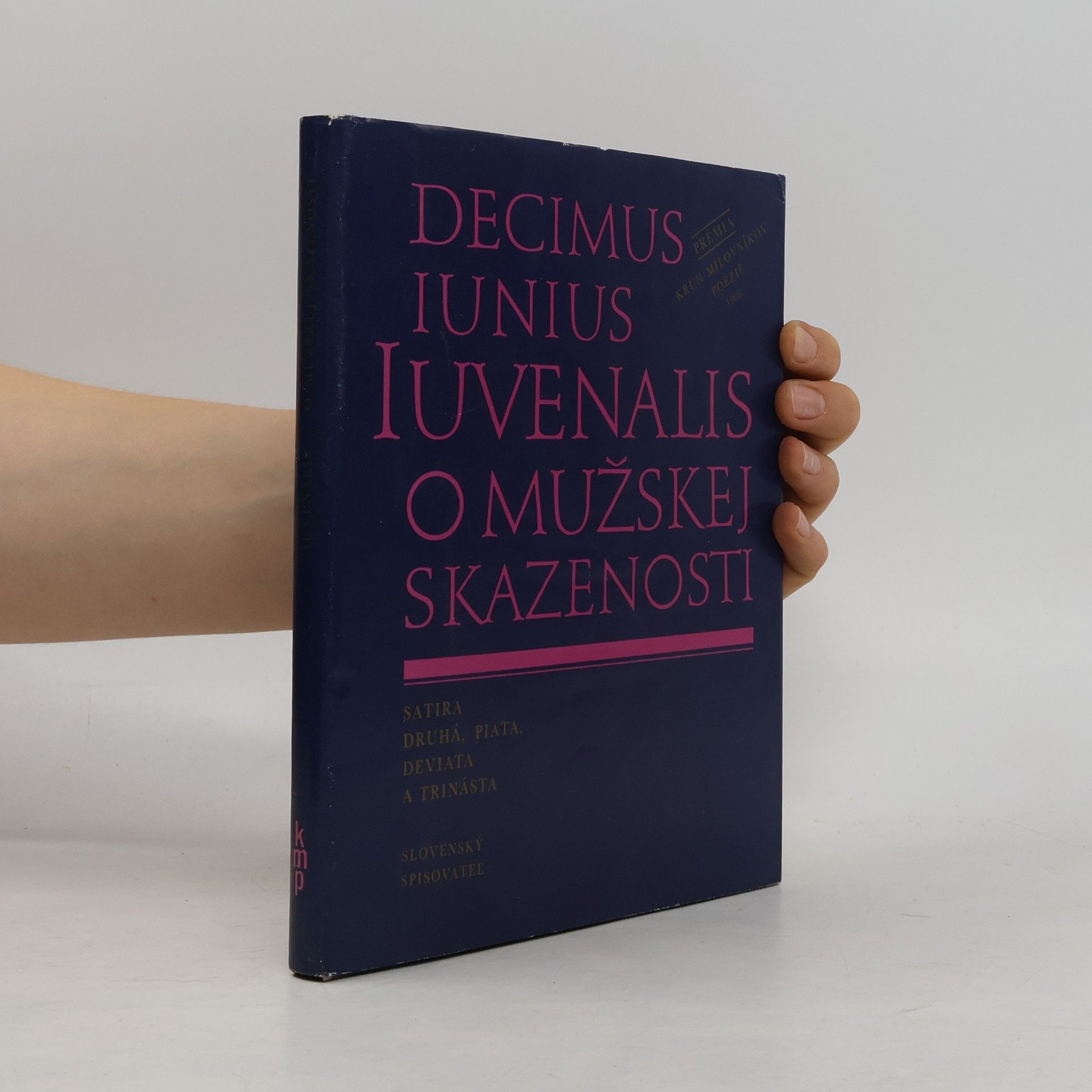 Autorenkollektiv Decimus iunius iuvenalis. O mužskej skazenosti