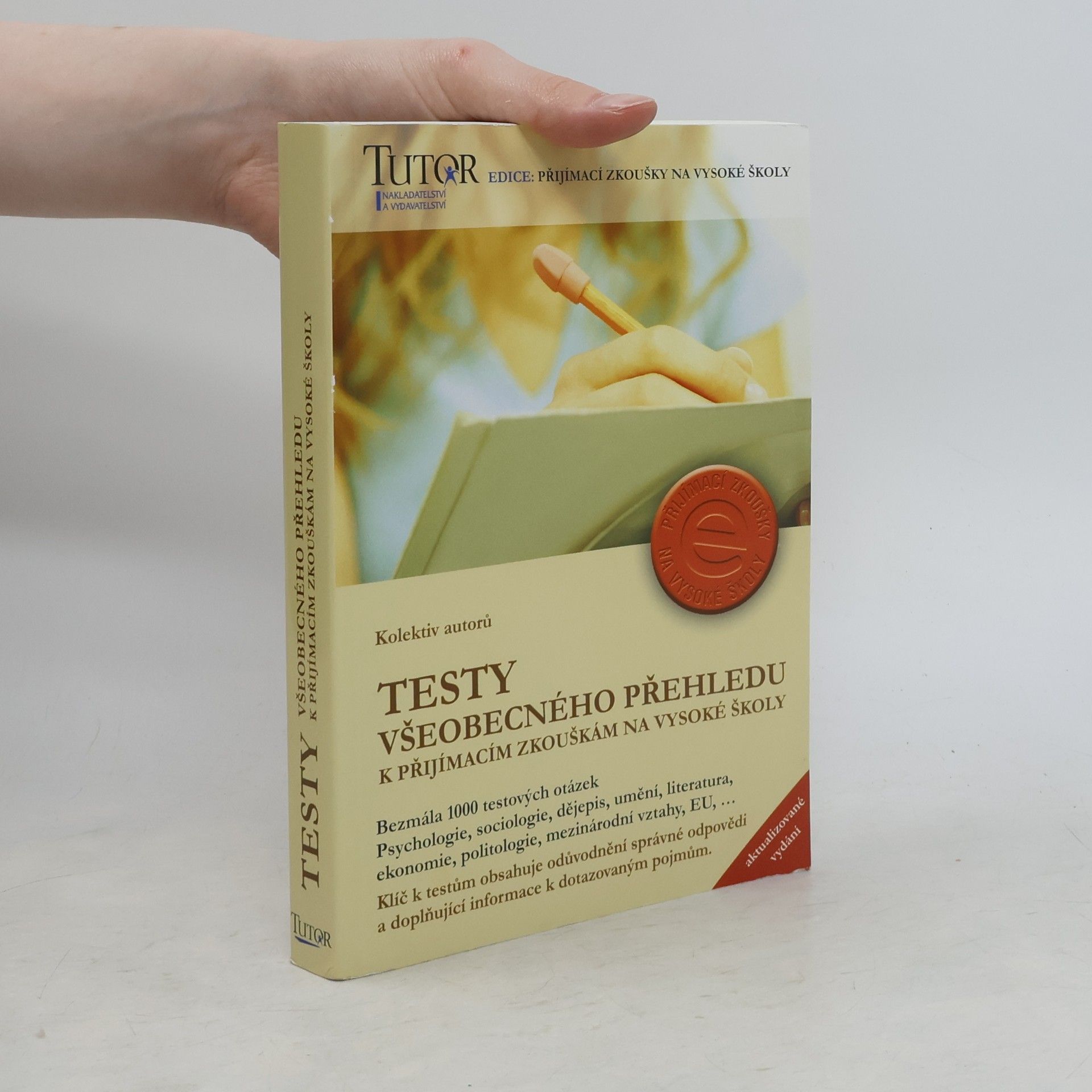 Kolektiv autorů Testy všeobecného přehledu k přijímacím zkouškám na VŠ