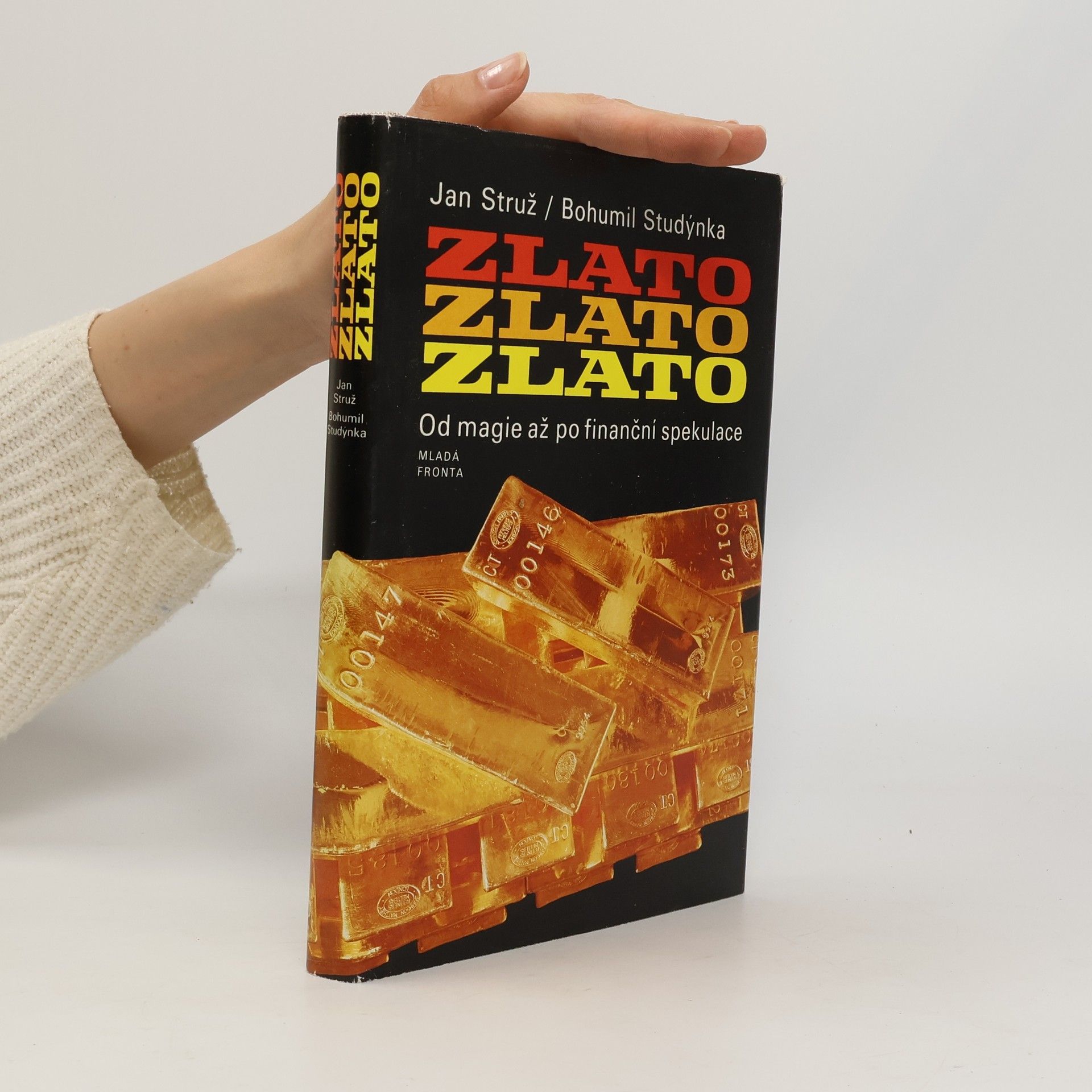 Jan Struž Zlato, zlato, zlato. Od magie až po finanční spekulace