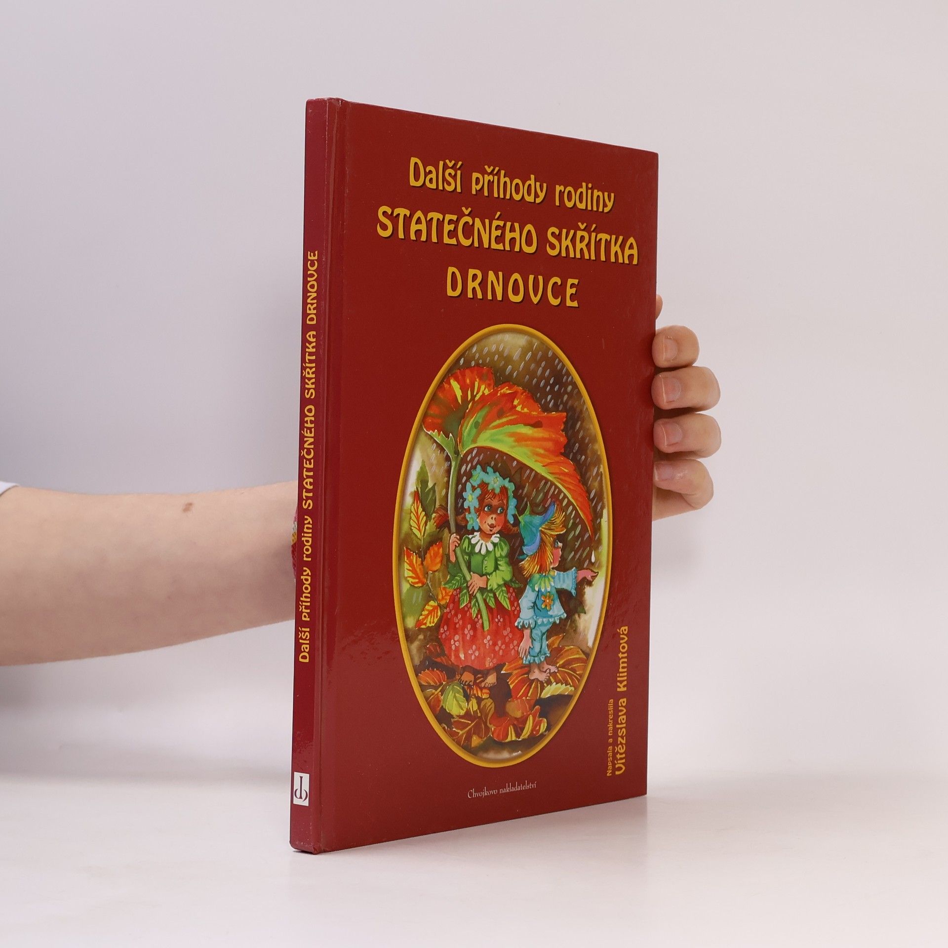 Vítězslava Klimtová Další příhody rodiny statečného skřítka Drnovce, aneb, Bukvínkova kouzelná píšťalka