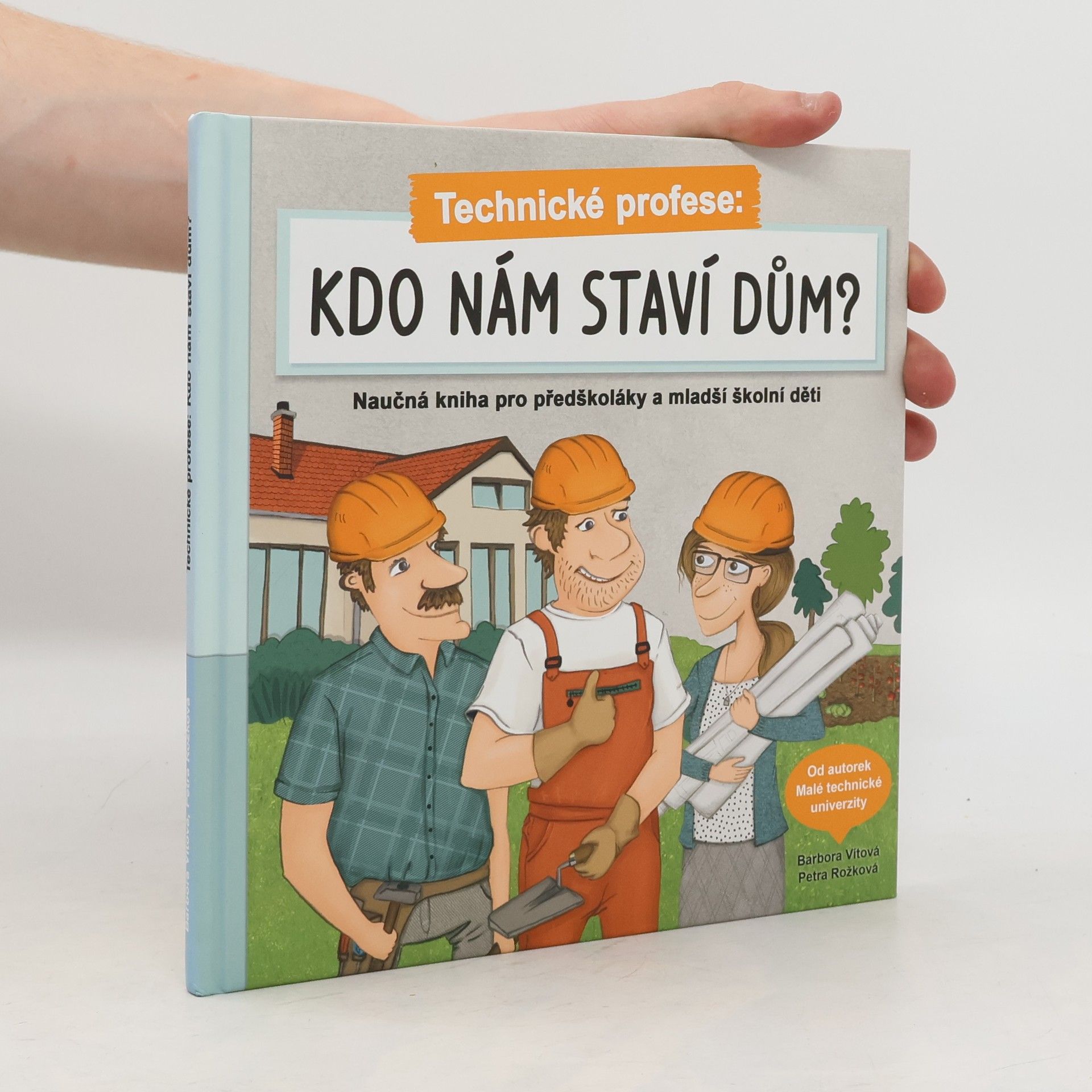 Petra Rožková Technické profese: Kdo nám staví dům?
