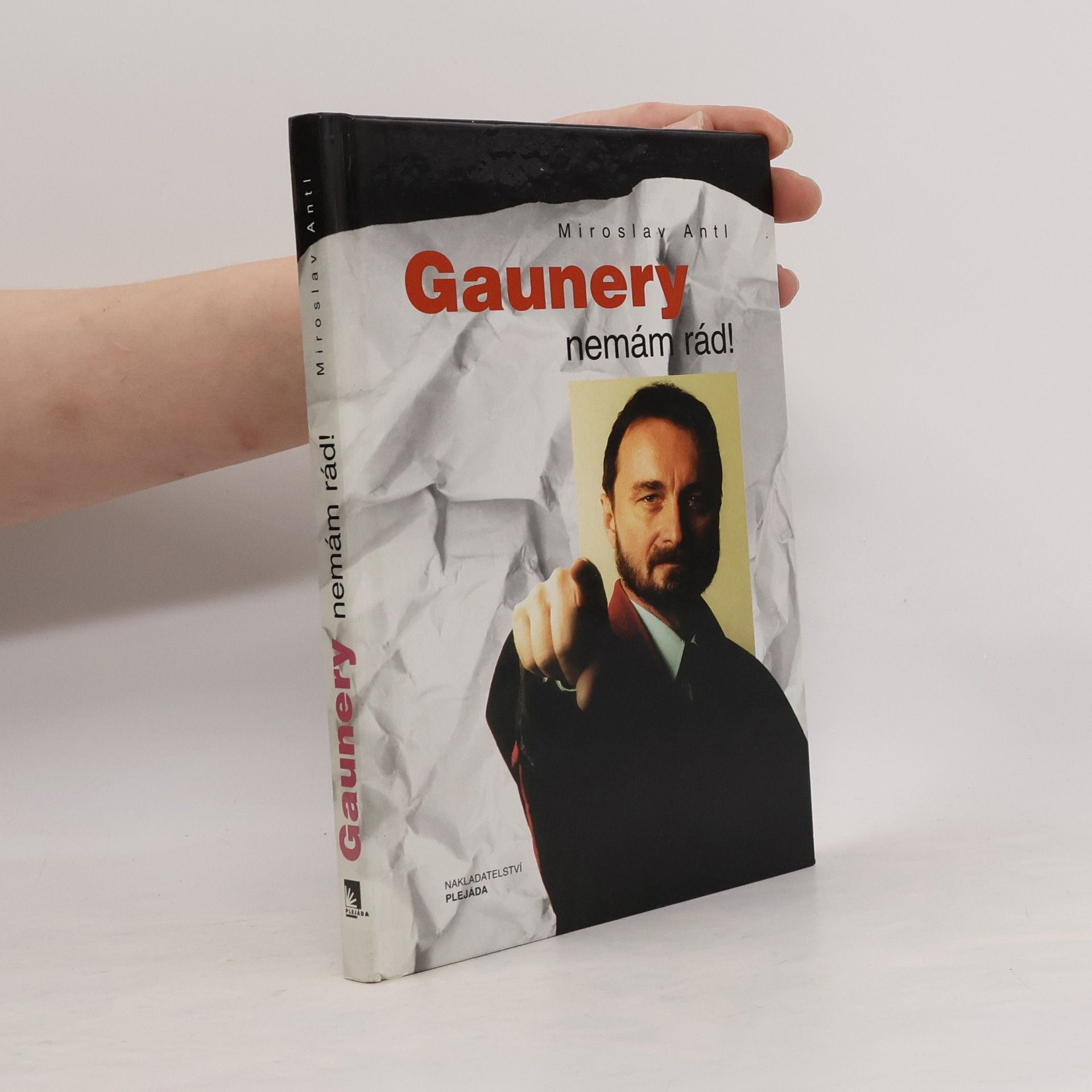 Gaunery nemám rád!