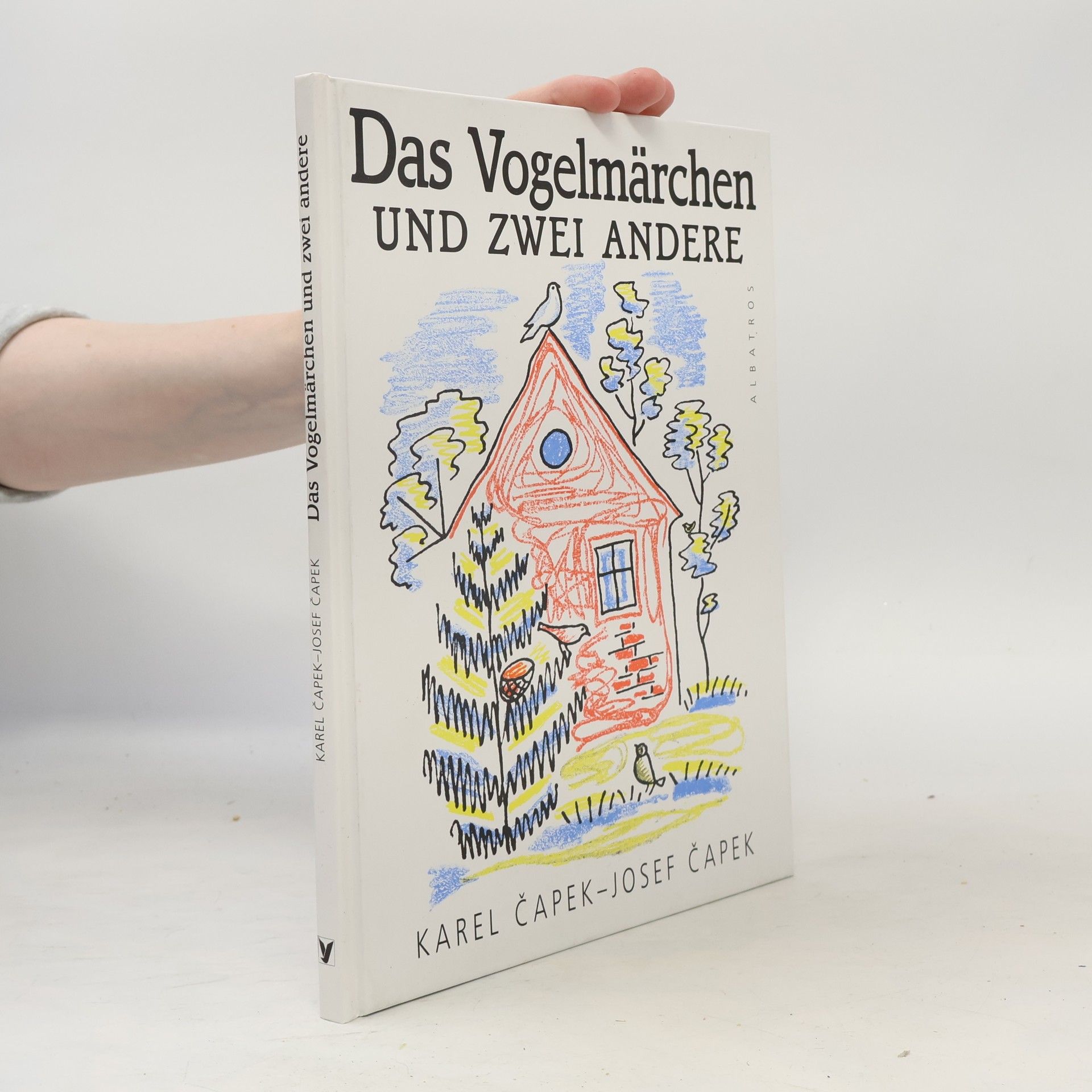 Josef Čapek Das Vogelmärchen und Zwei Andere