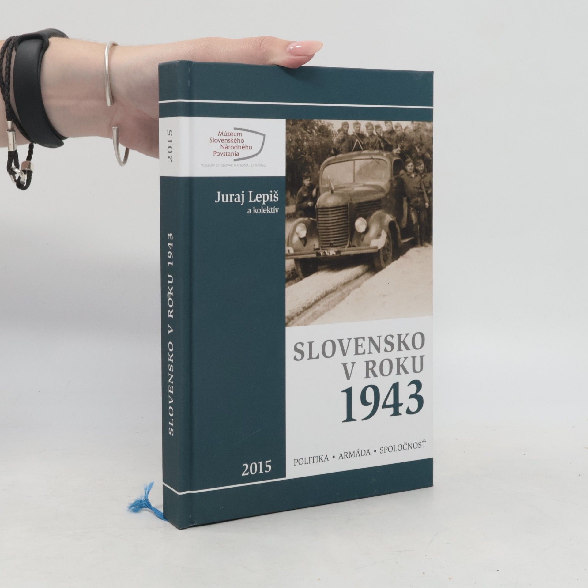 Juraj Lepiš Slovensko v roku 1943: Politika - armáda - spoločnosť