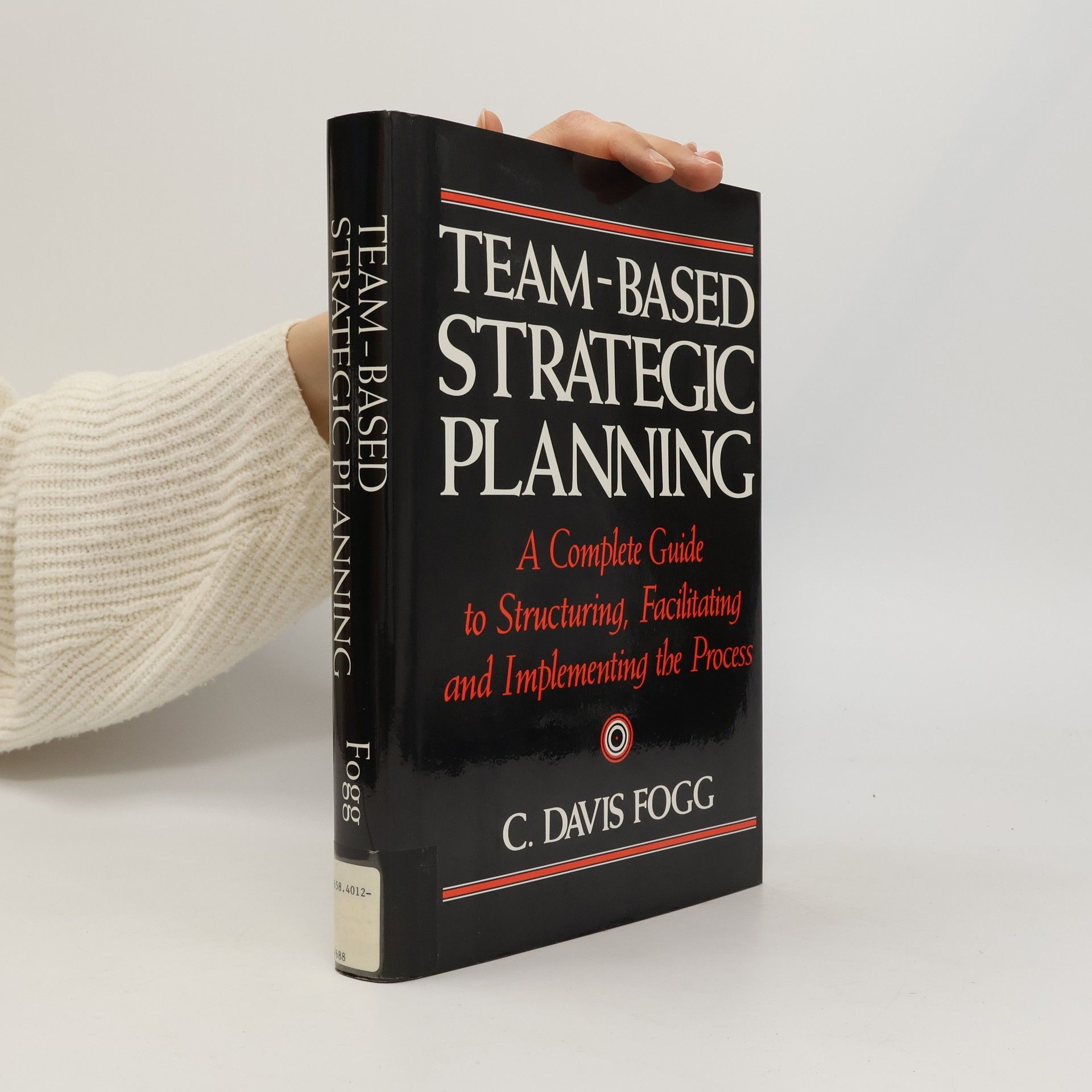 C. Davis Fogg Team-Based Strategic Planning