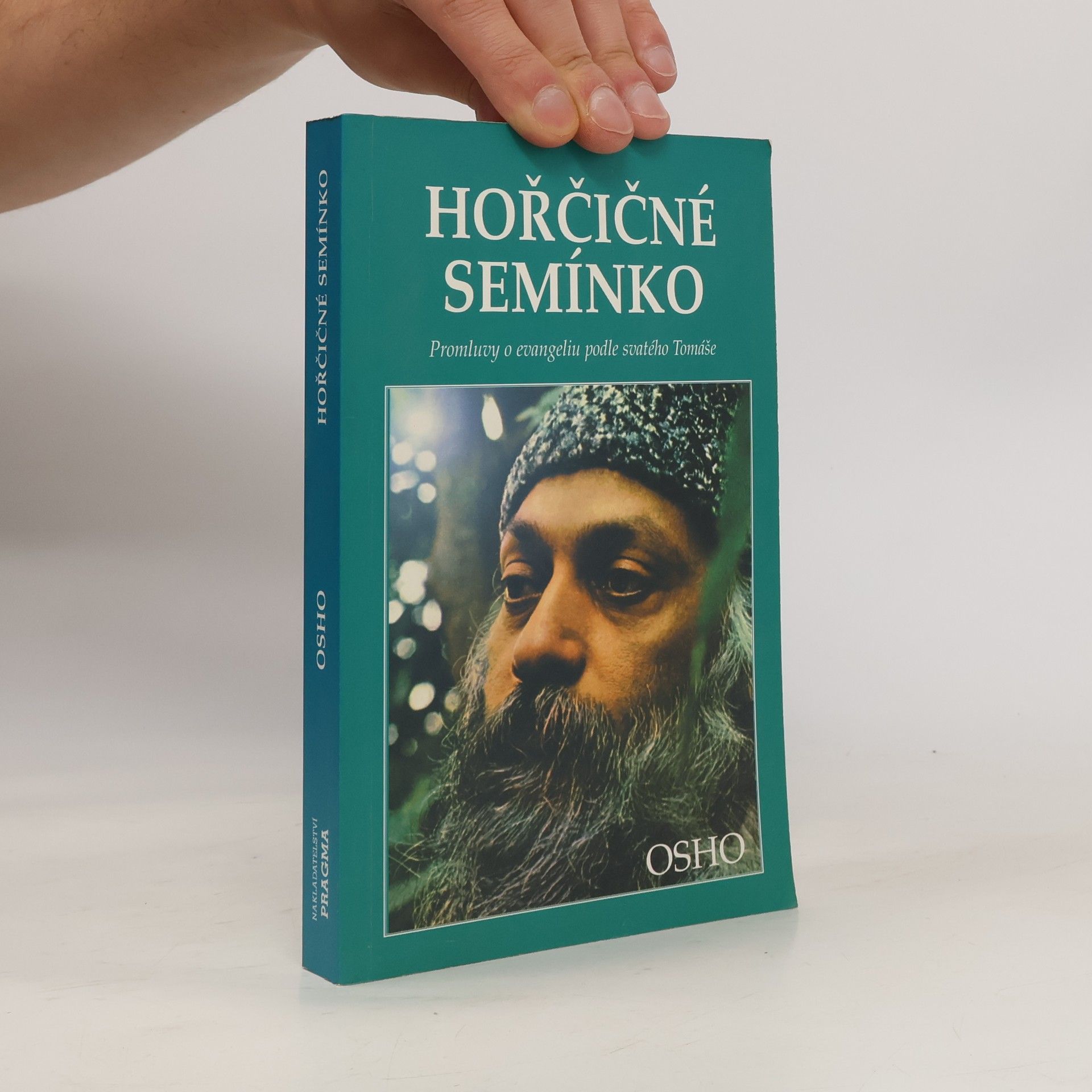 Osho Hořčičné semínko : [promluvy o evangeliu podle svatého Tomáše]