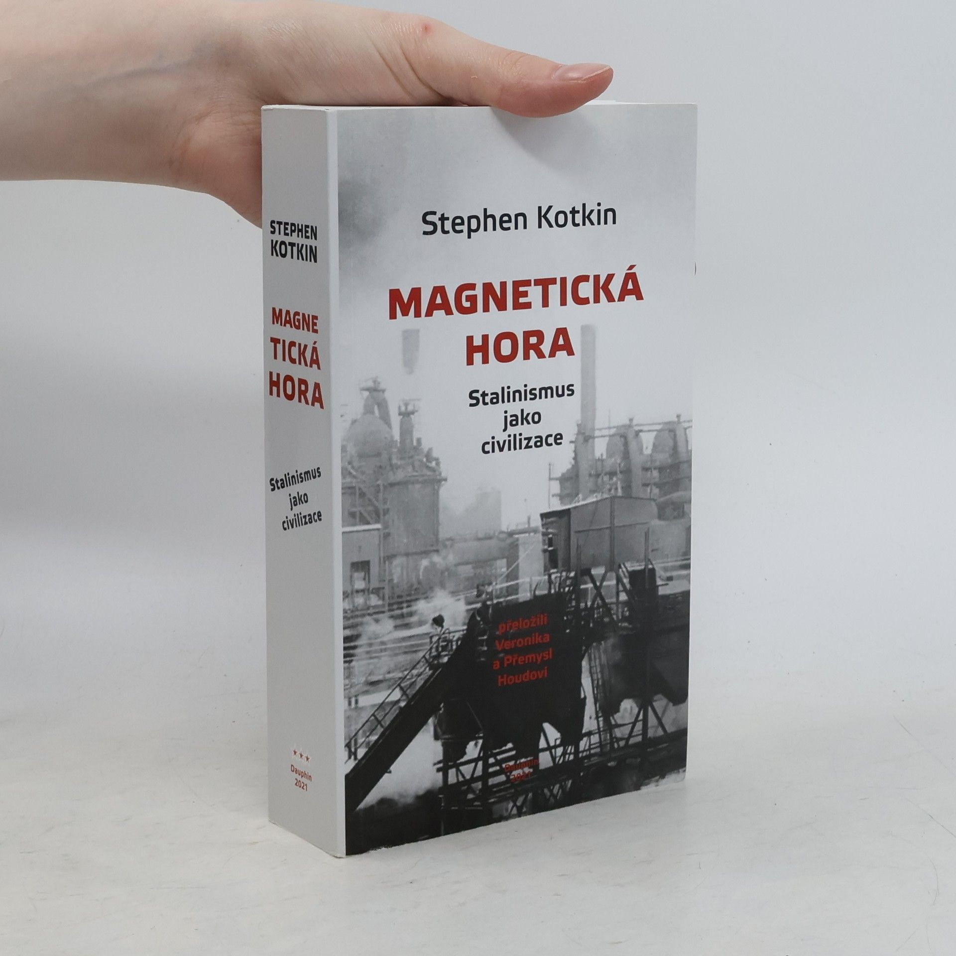 Stephen Kotkin Magnetická hora : stalinismus jako civilizace