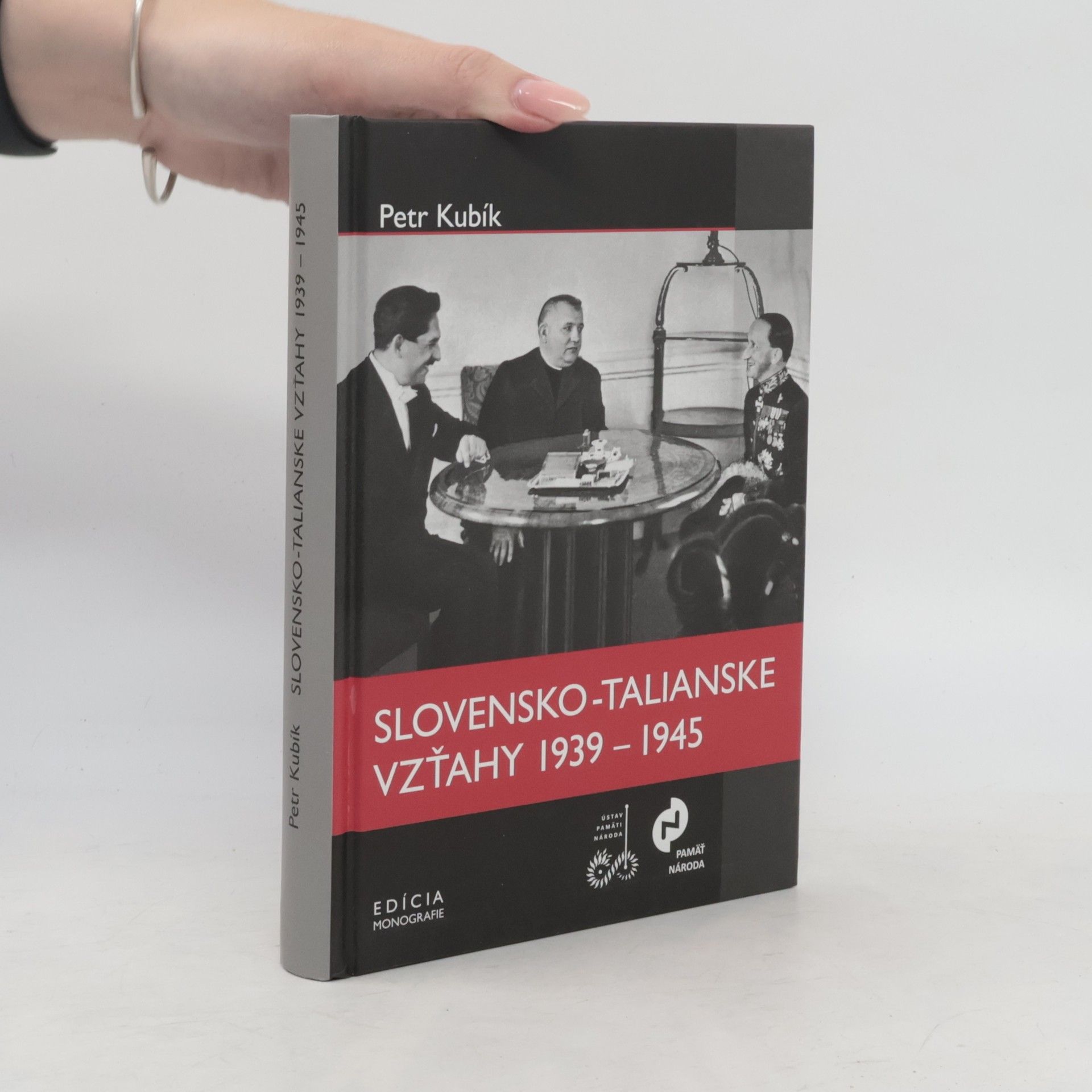 Petr Kubík Slovensko-talianske vzťahy : 1939 - 1945