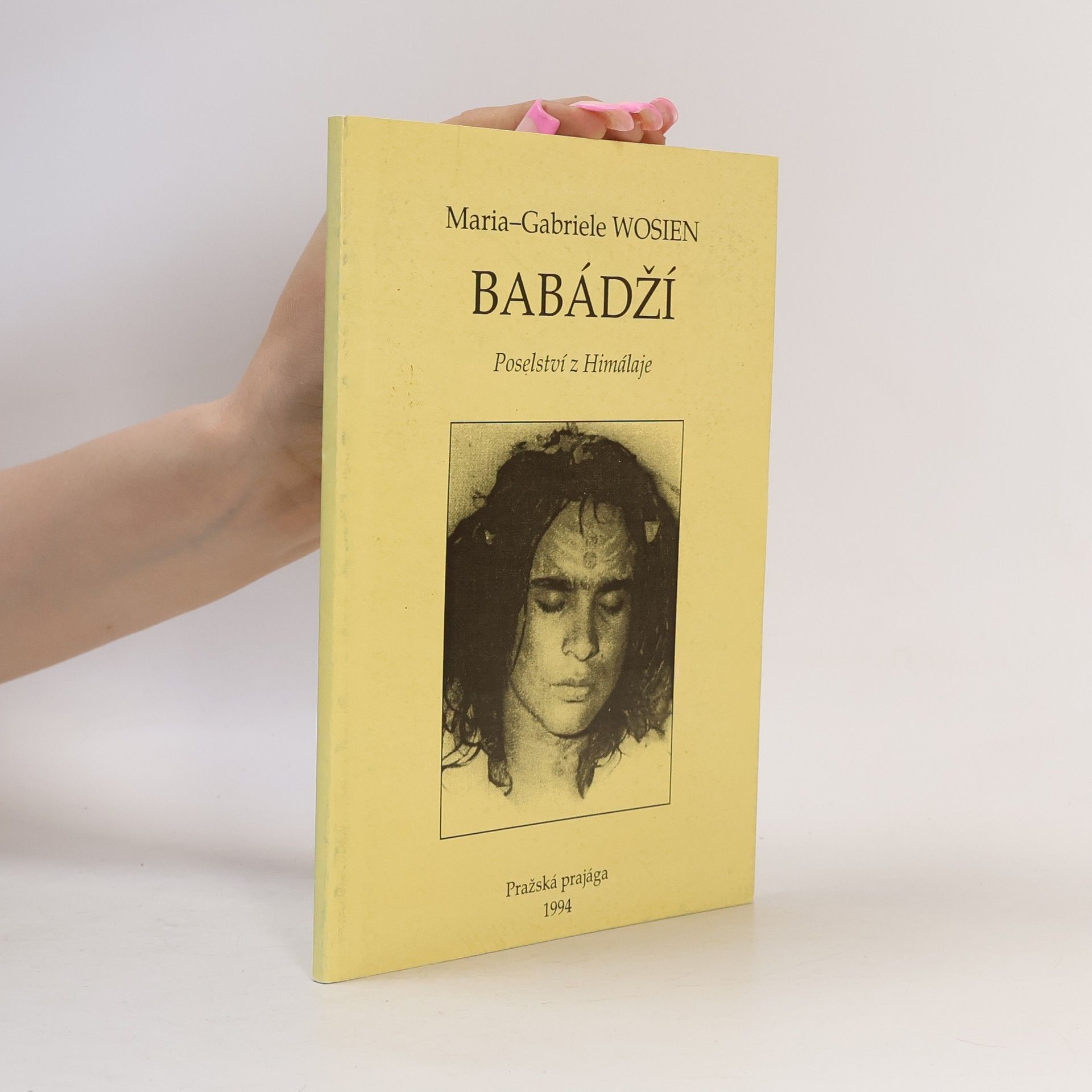 Maria Gabriele Wosien Babádží. Poselství z Himálaje