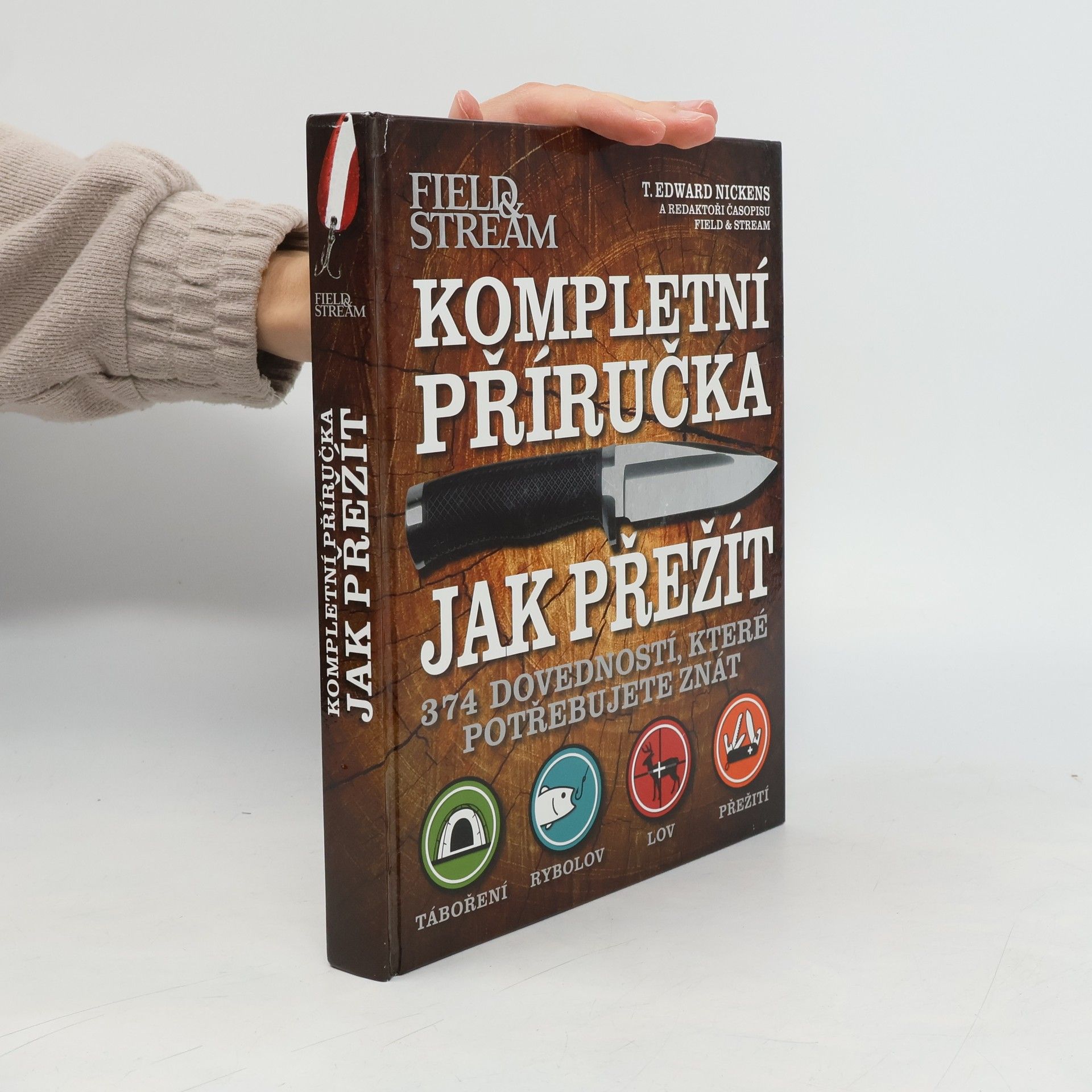 T. Edward Nickens Kompletní příručka jak přežít