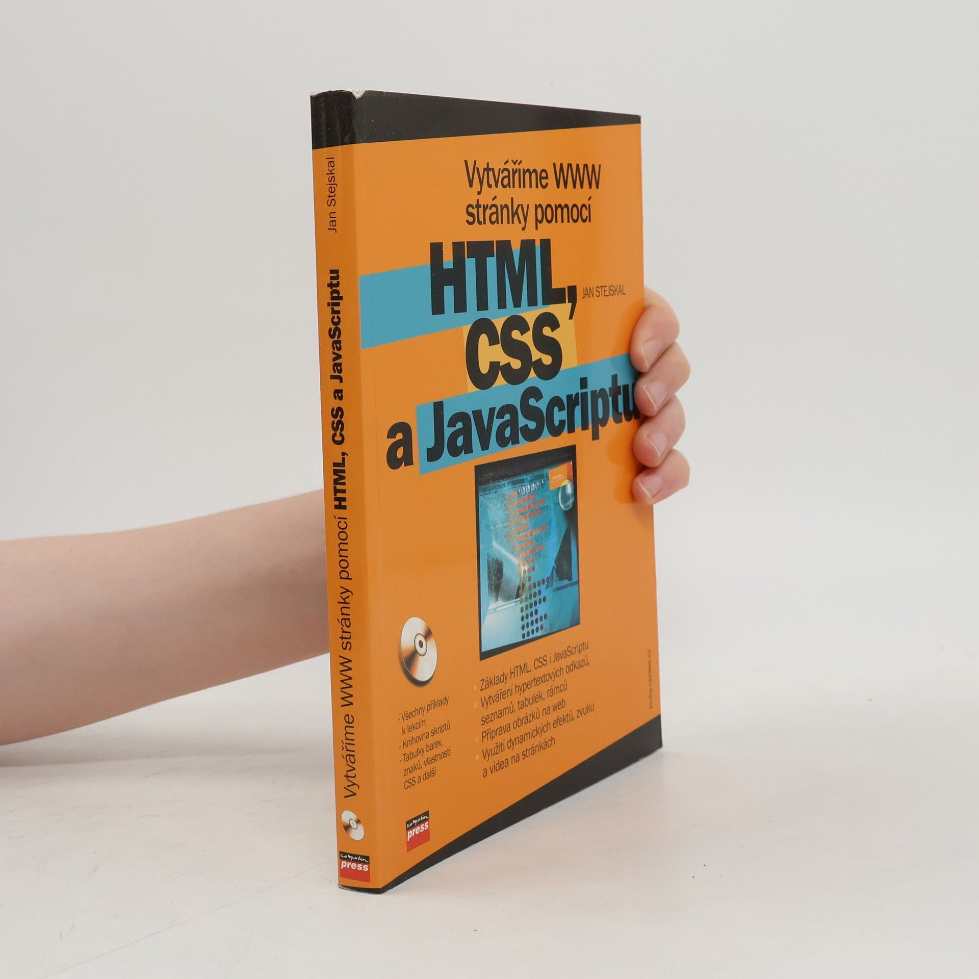Jan Stejskal Vytváříme WWW stránky pomocí HTML, CSS a JavaScriptu