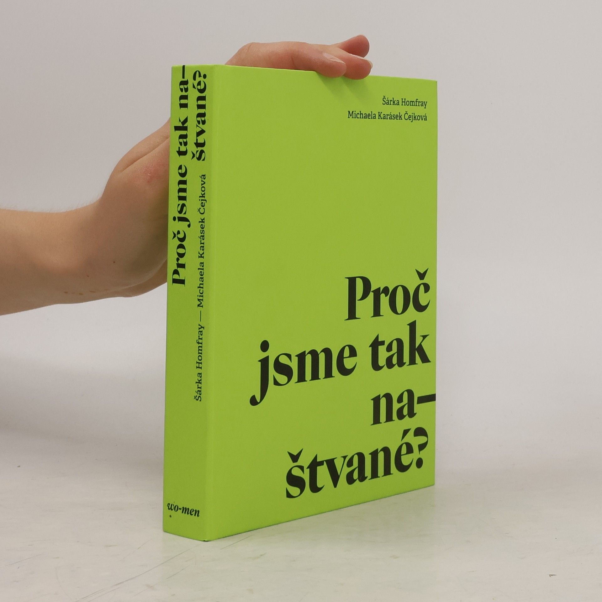 Michaela Karásek Čejková Proč jsme tak naštvané?