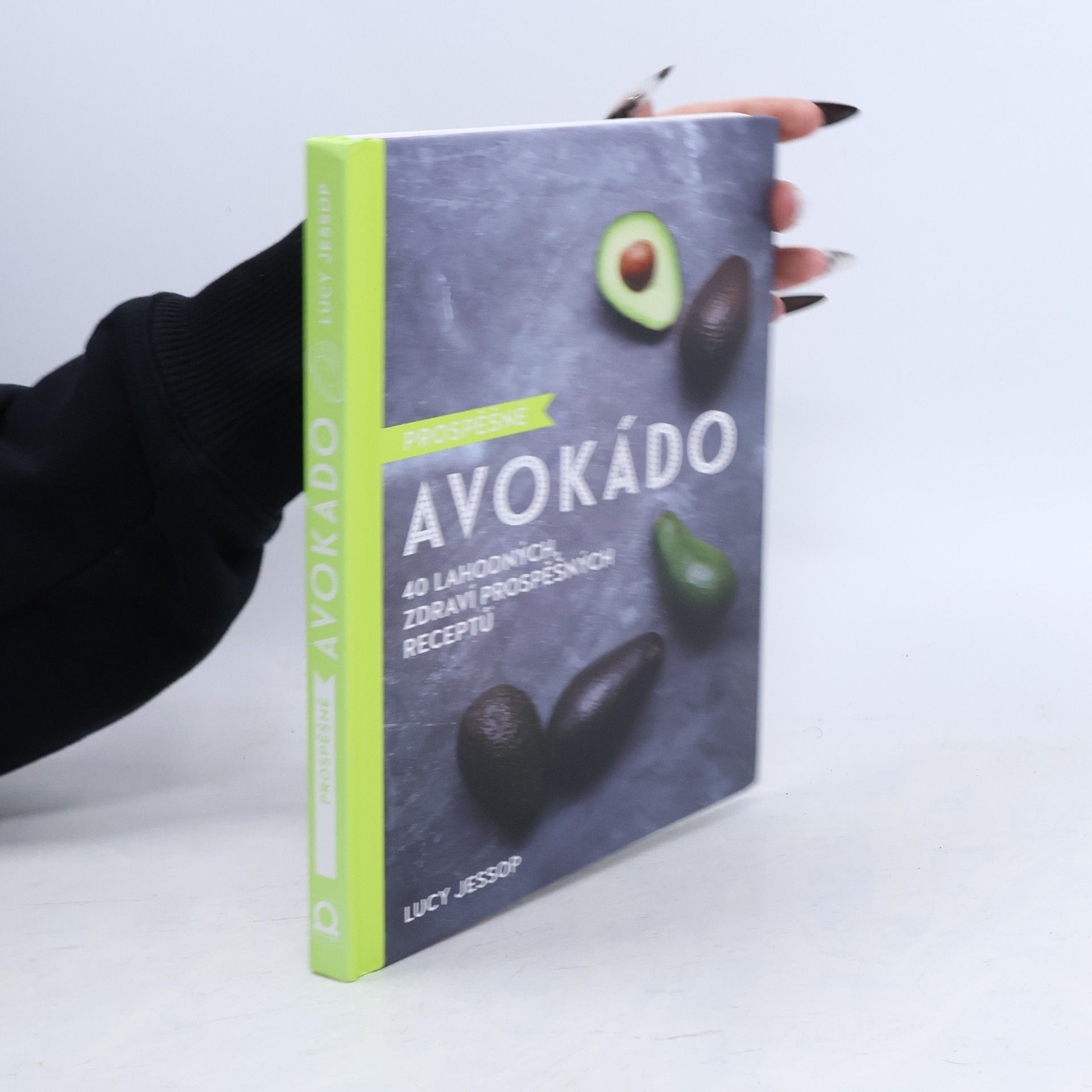Dagmar Stárková Prospěšné avokádo : 40 lahodných, zdraví prospěšných receptů