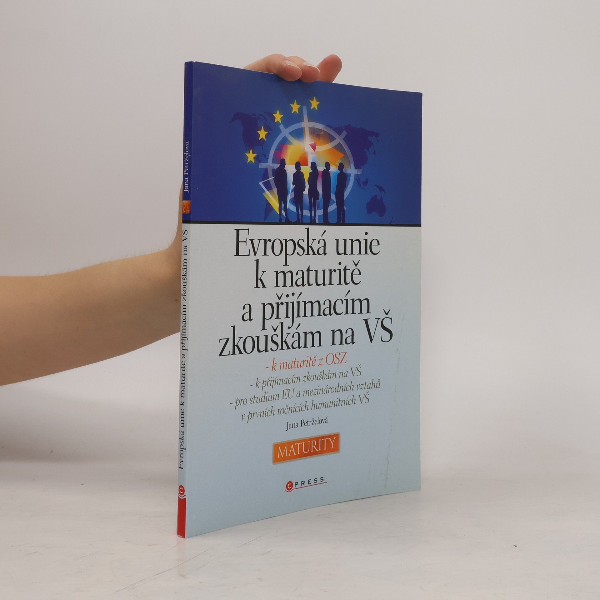 Jana Petrželová Evropská unie k maturitě a přijímacím zkouškám na VŠ