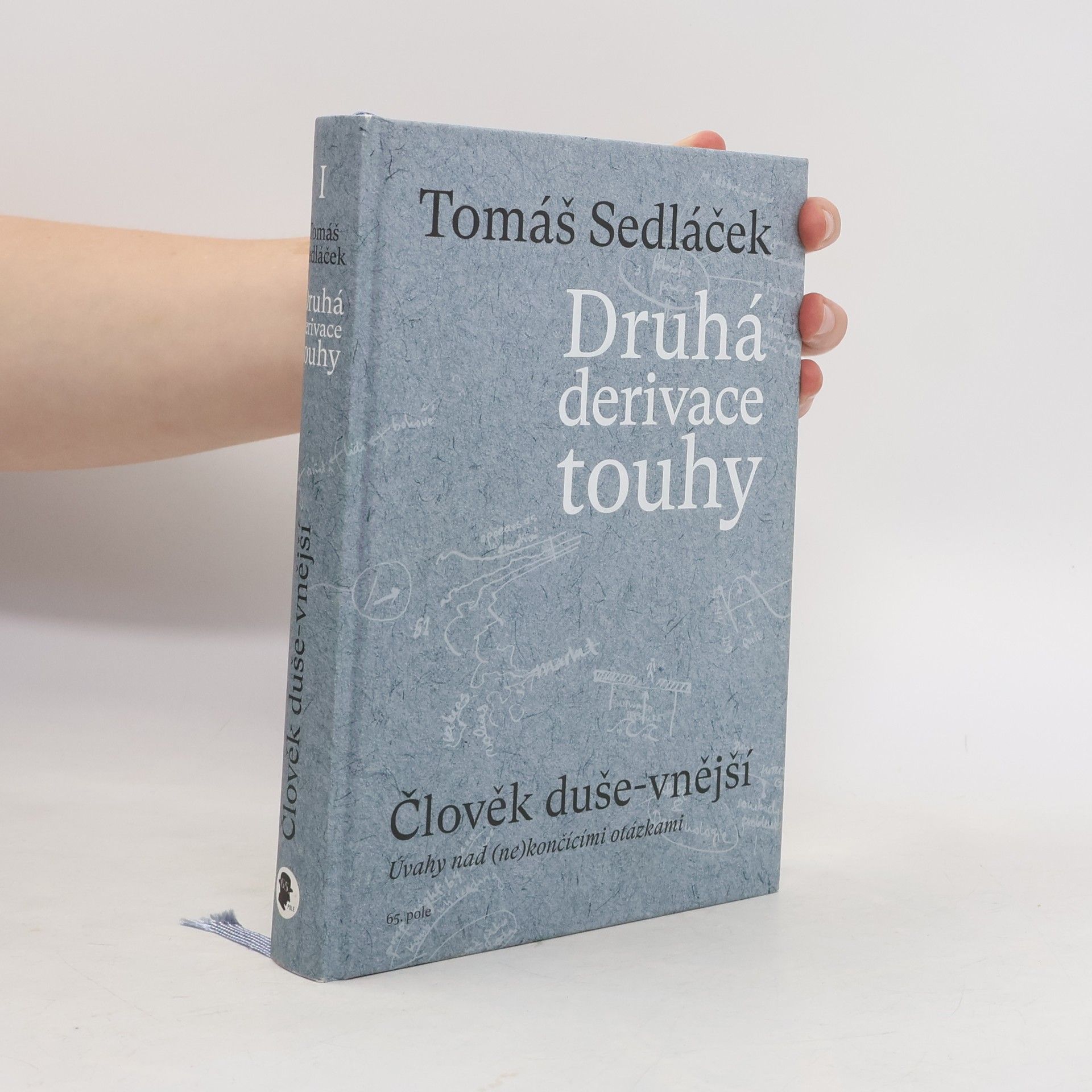 Tomáš Sedláček Druhá derivace touhy. Člověk duše-vnější