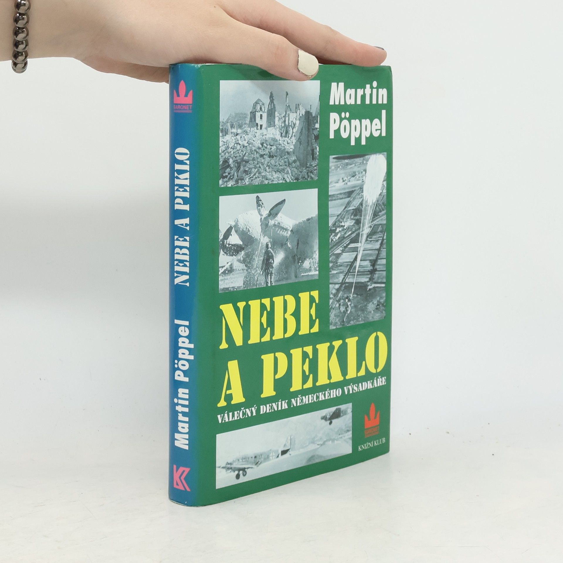 Martin Pöppel Nebe a peklo. Válečný deník německého parašutisty