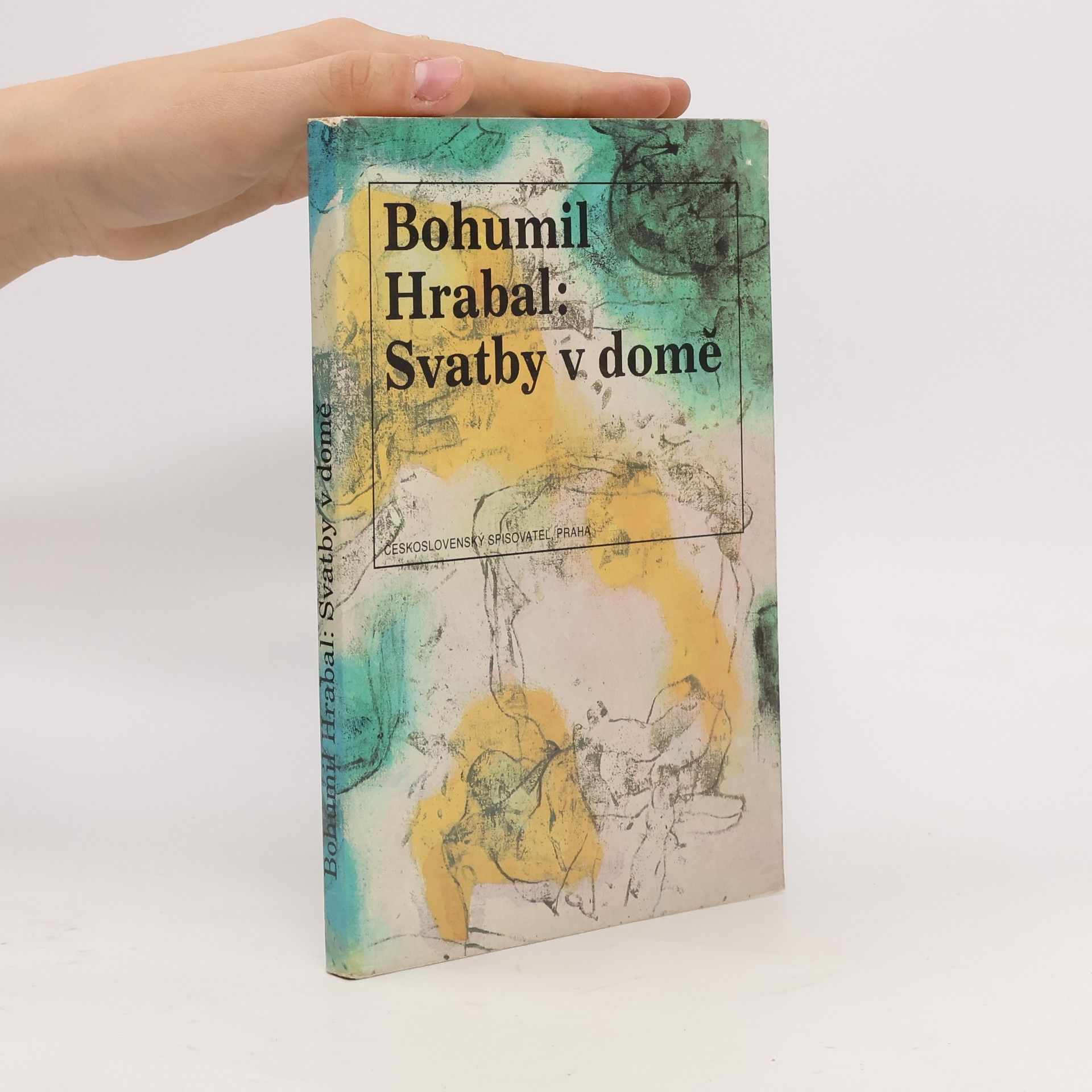 Bohumil Hrabal Svatby v domě. Dívčí románek. 1. díl trilogie