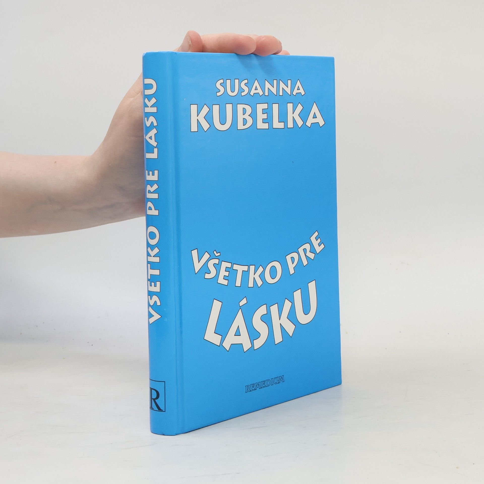 Susanna Kubelka Všetko pre lásku