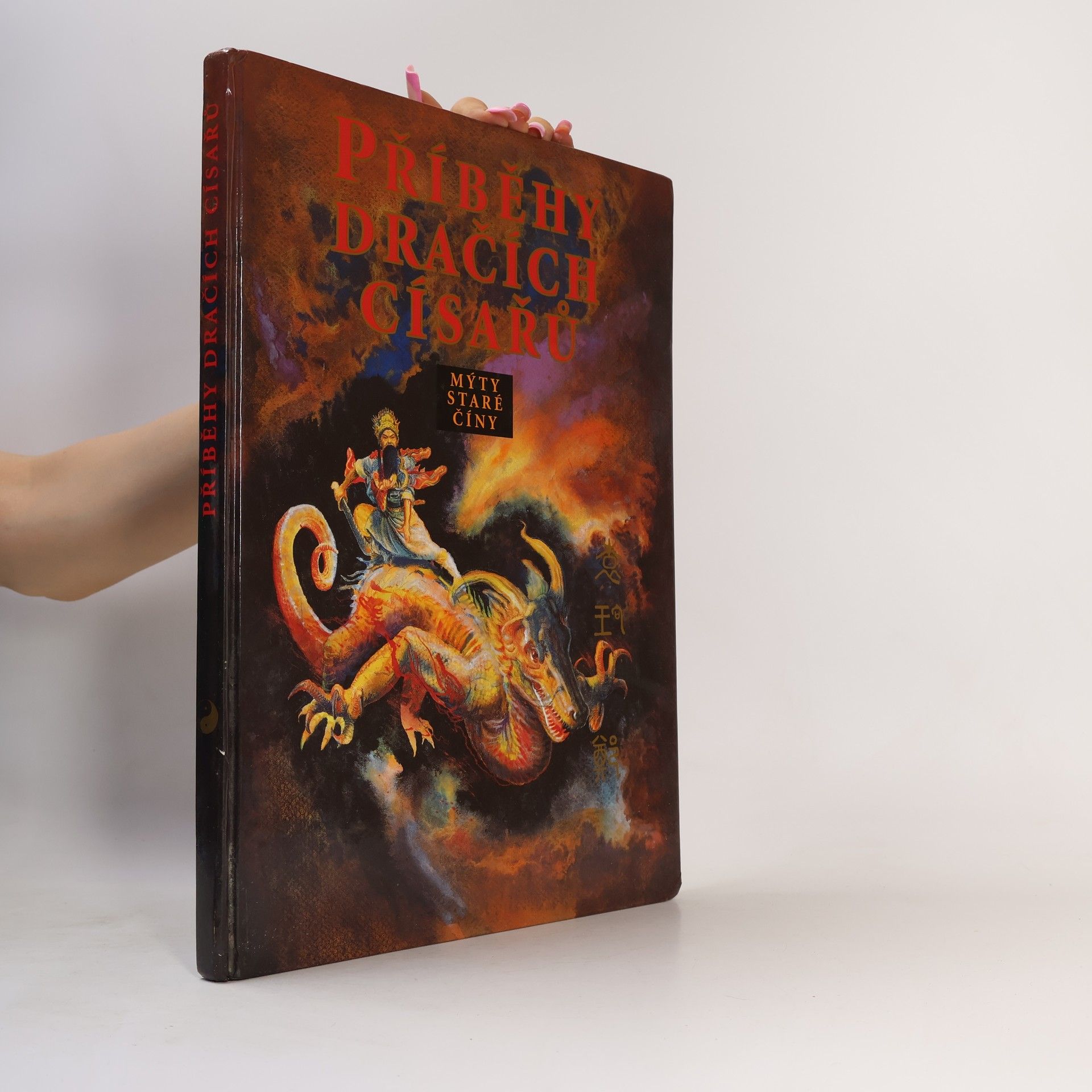 Autorenkollektiv Příběhy dračích císařů. Mýty staré Číny
