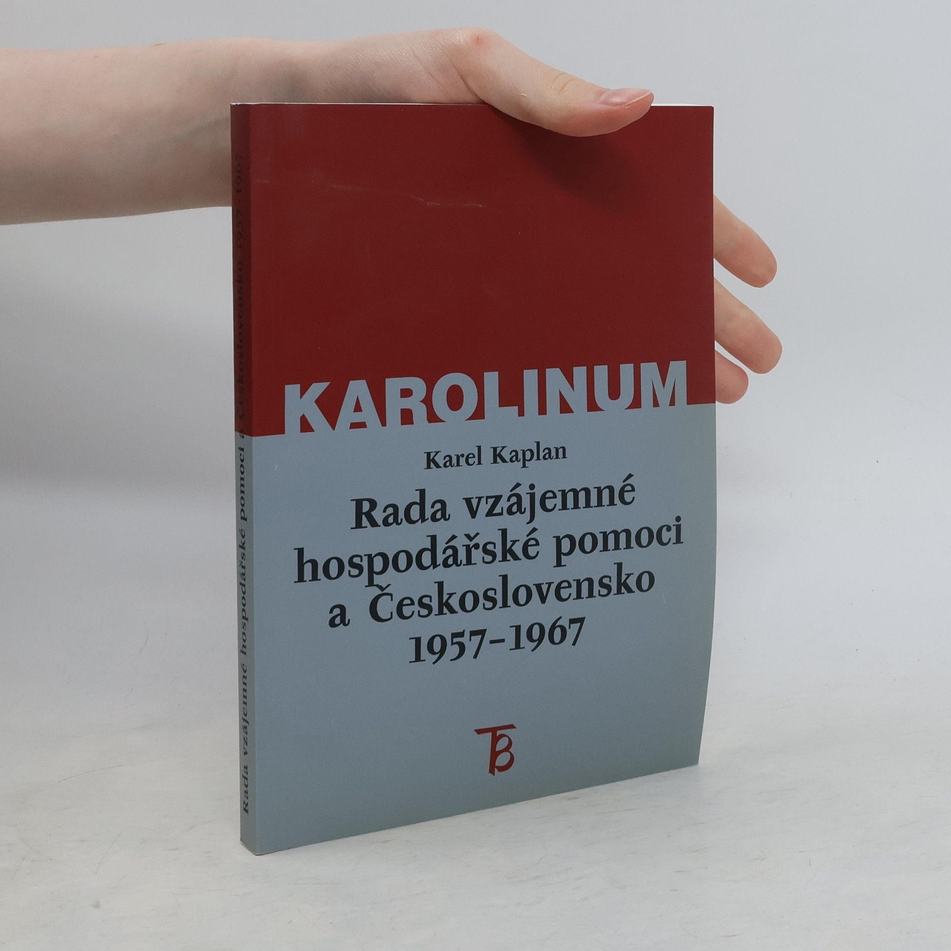 Karel Kaplan Rada vzájemné hospodářské pomoci a Československo 1957-1967