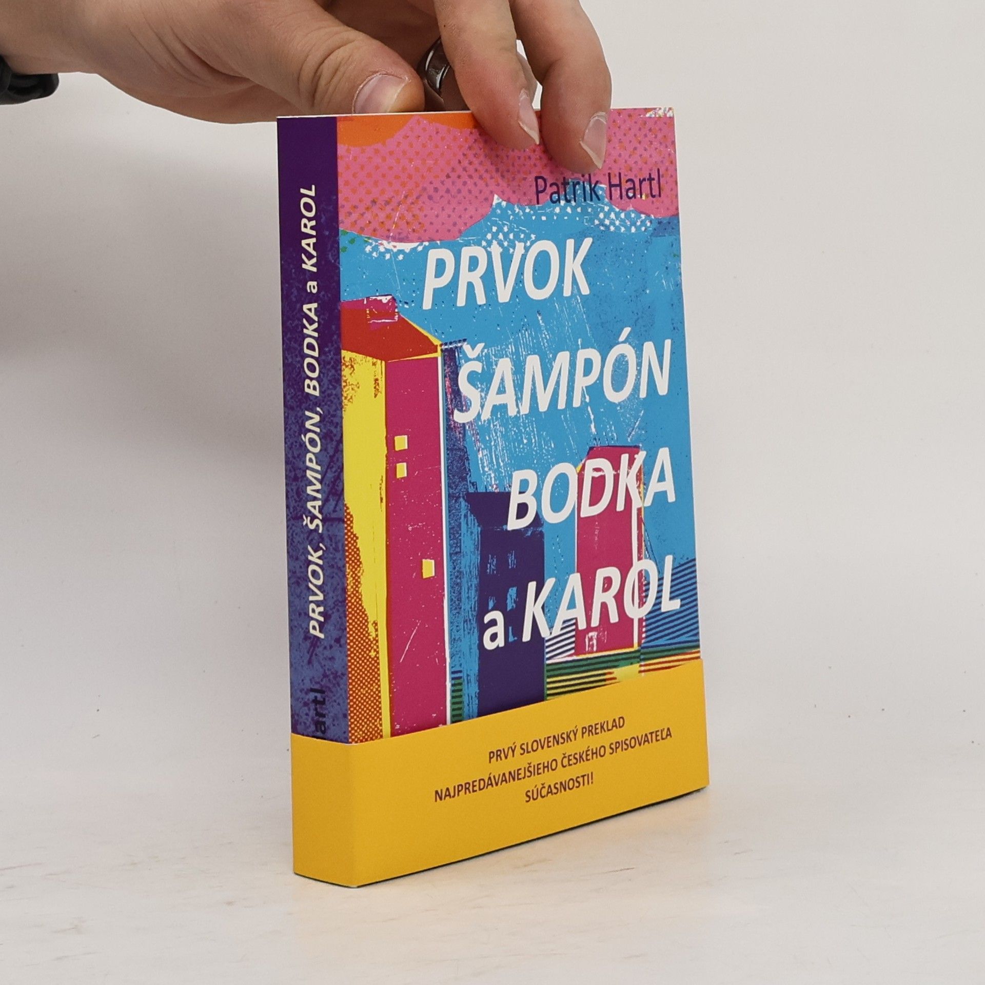 Patrik Hartl Prvok, Šampón, Bodka a Karol