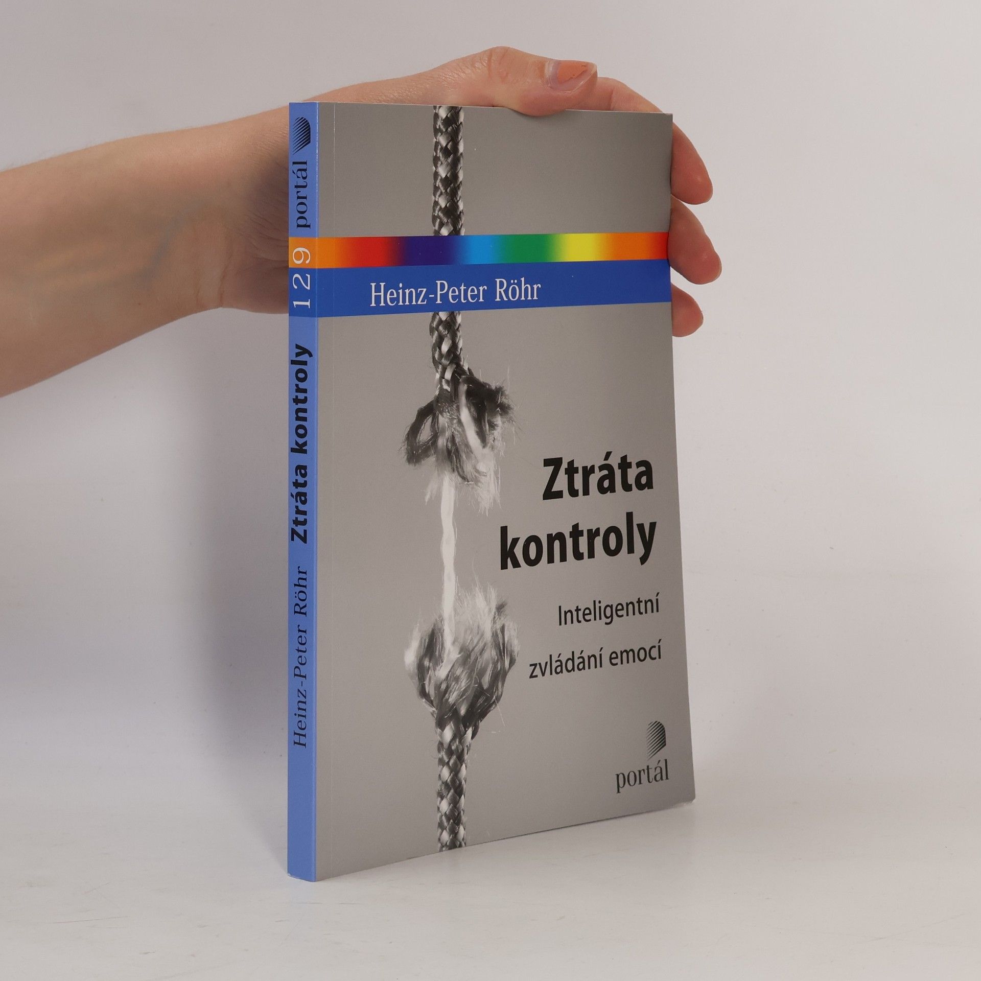Heinz-Peter Röhr Ztráta kontroly - Inteligentní zvládání emocí